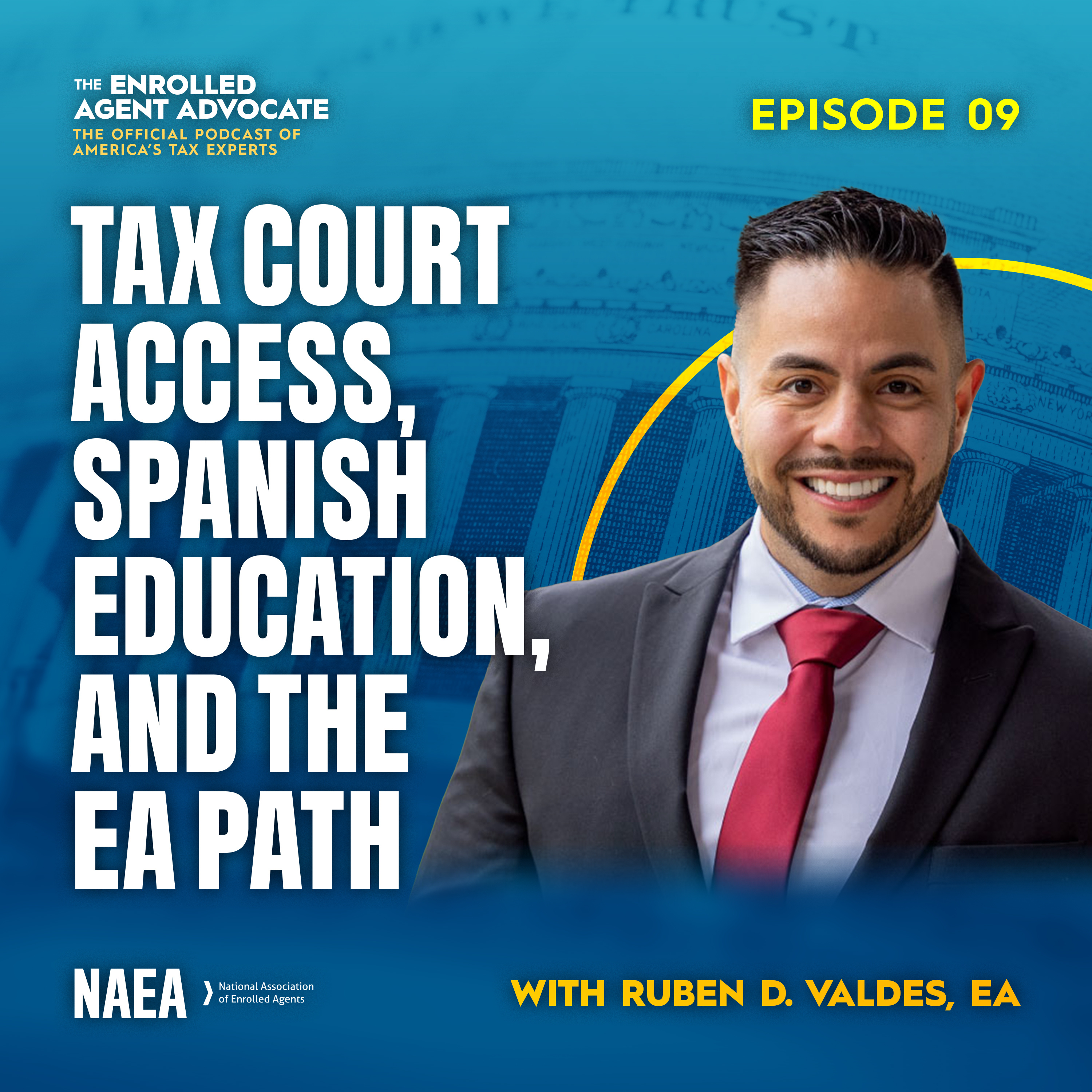 Tax Court Access, Spanish Education, and the EA Path with Ruben D. Valdes, EA  episode artwork