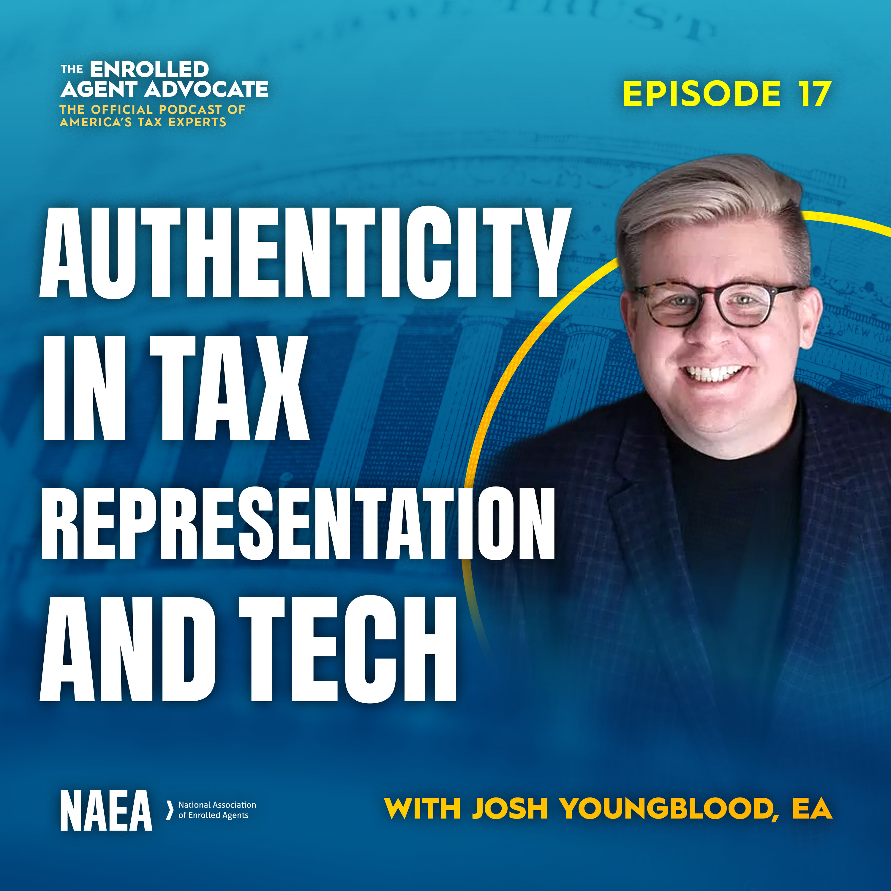 Authenticity in Tax Representation and Tech with Josh Youngblood, EA