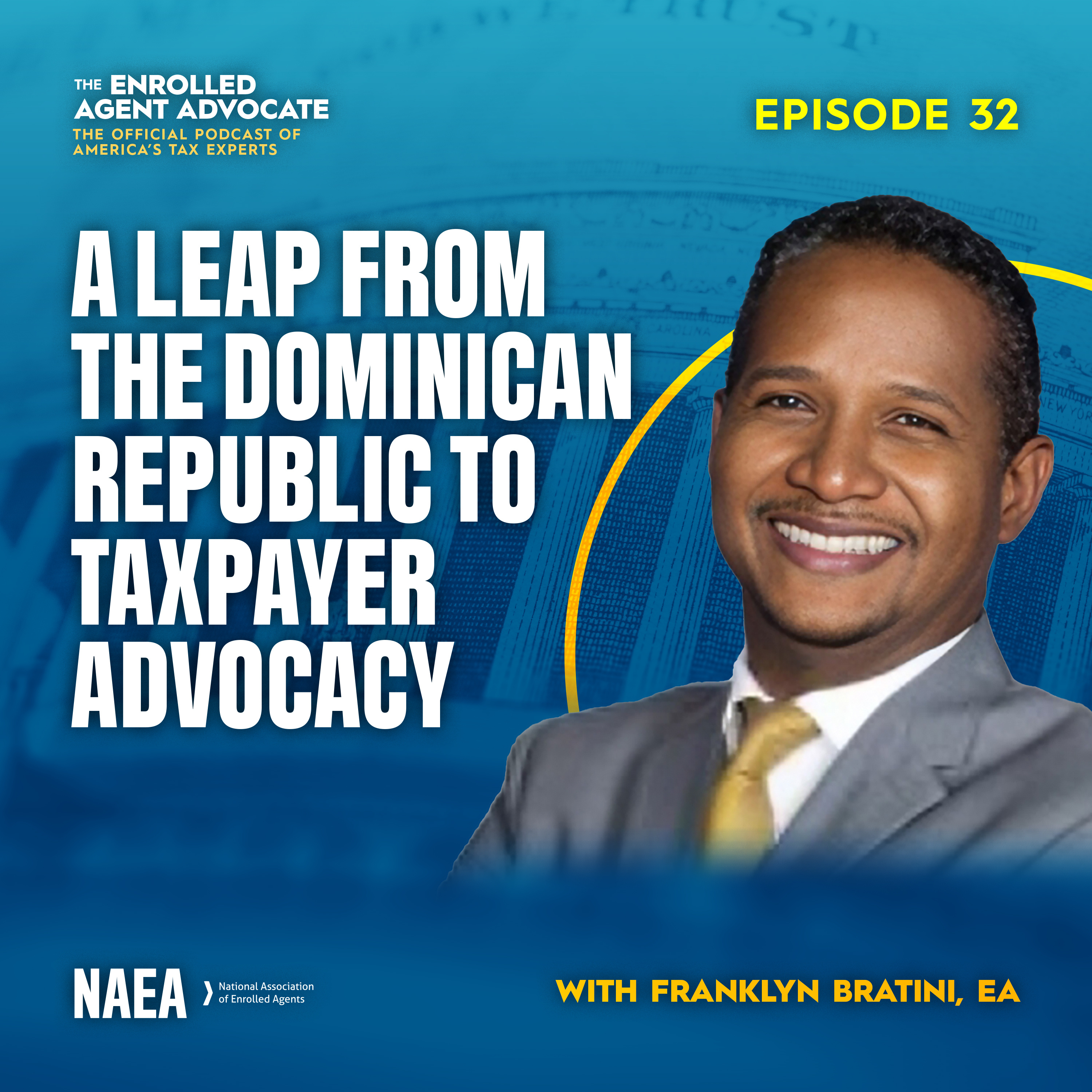 A Leap from the Dominican Republic to Taxpayer Advocacy with Franklyn Bratini, EA episode artwork