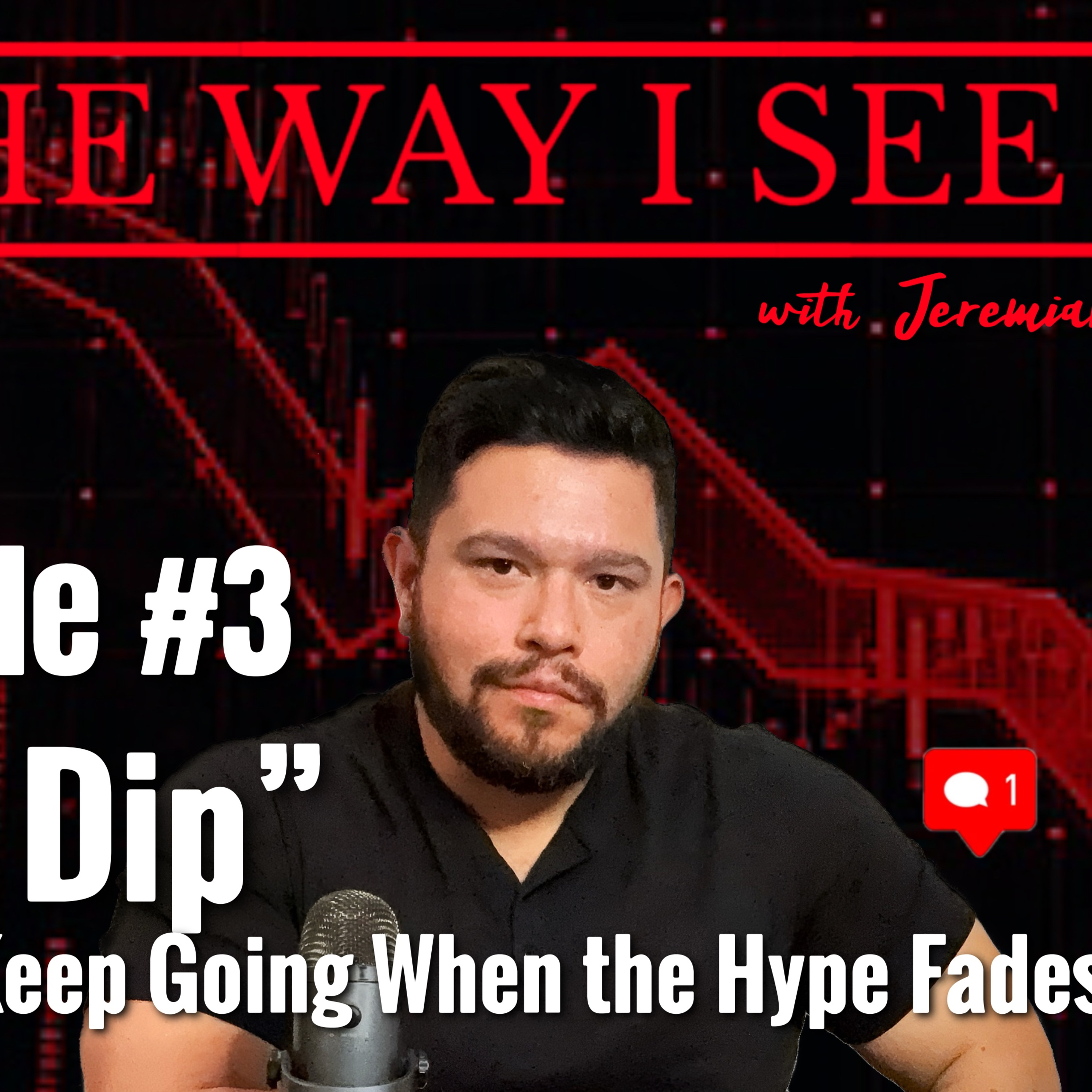Episode 3 The Dip: How to Keep Going When the Hype Fades episode artwork