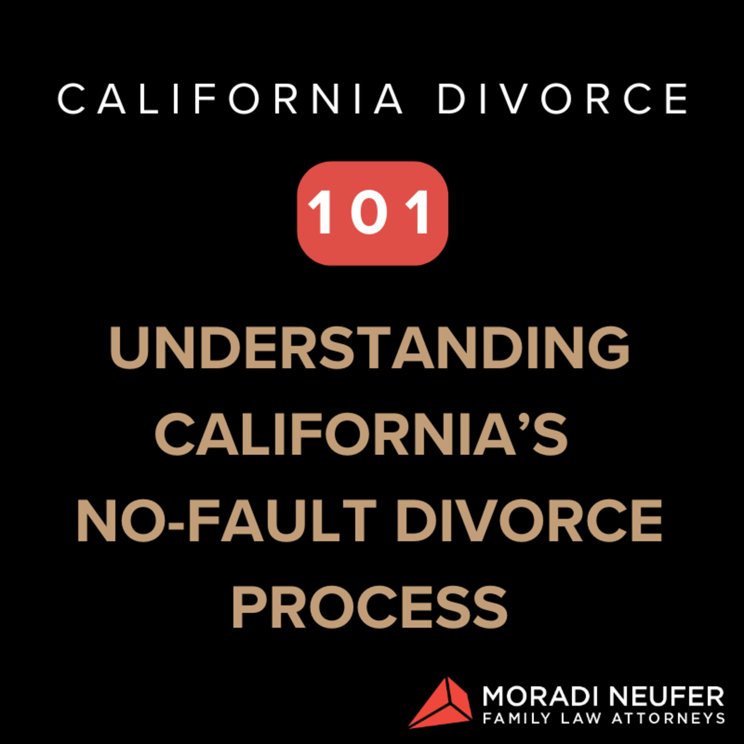 Understanding California’s No-Fault Divorce Process: What You Need to Know