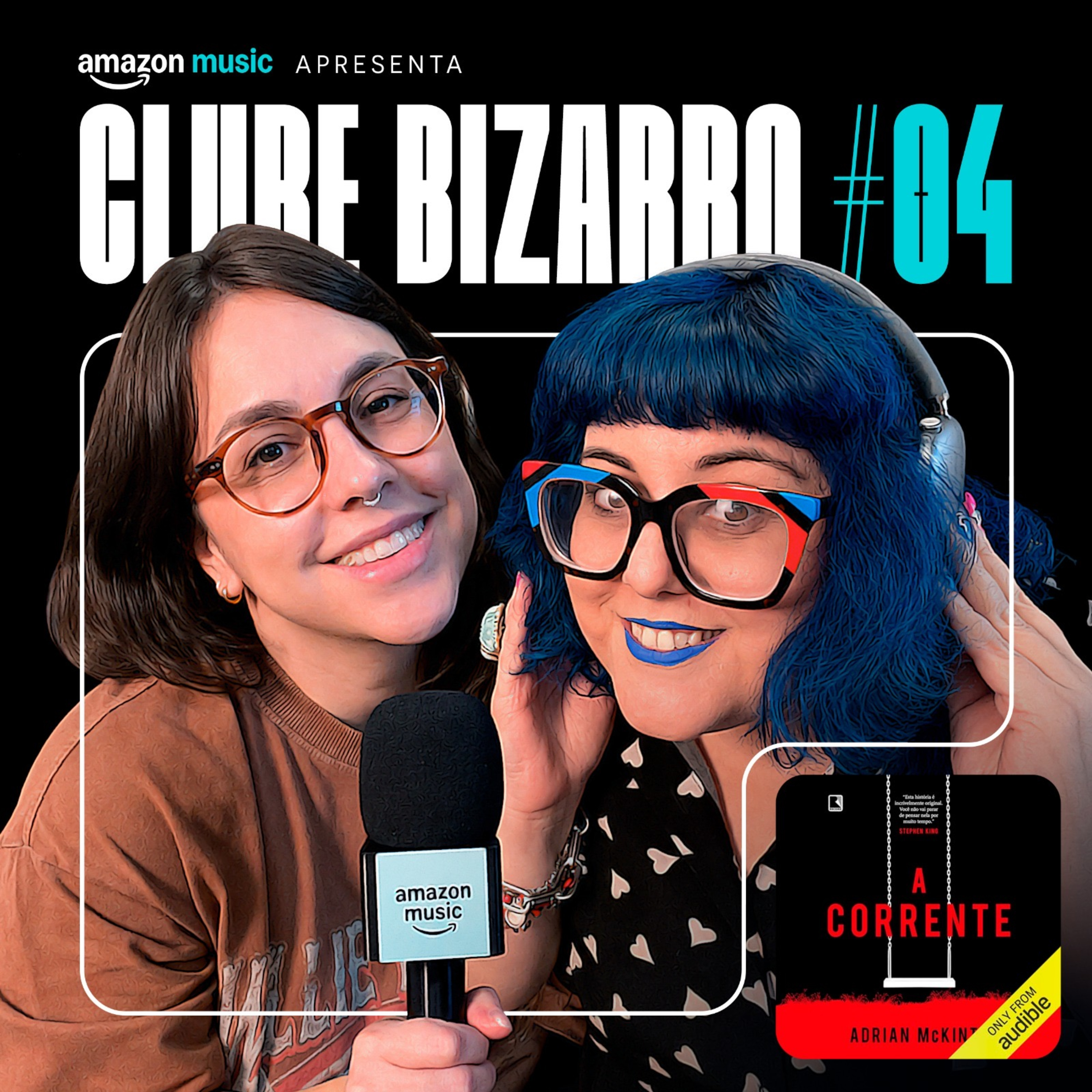 Clube Bizarro #4 — Terminamos A Corrente!