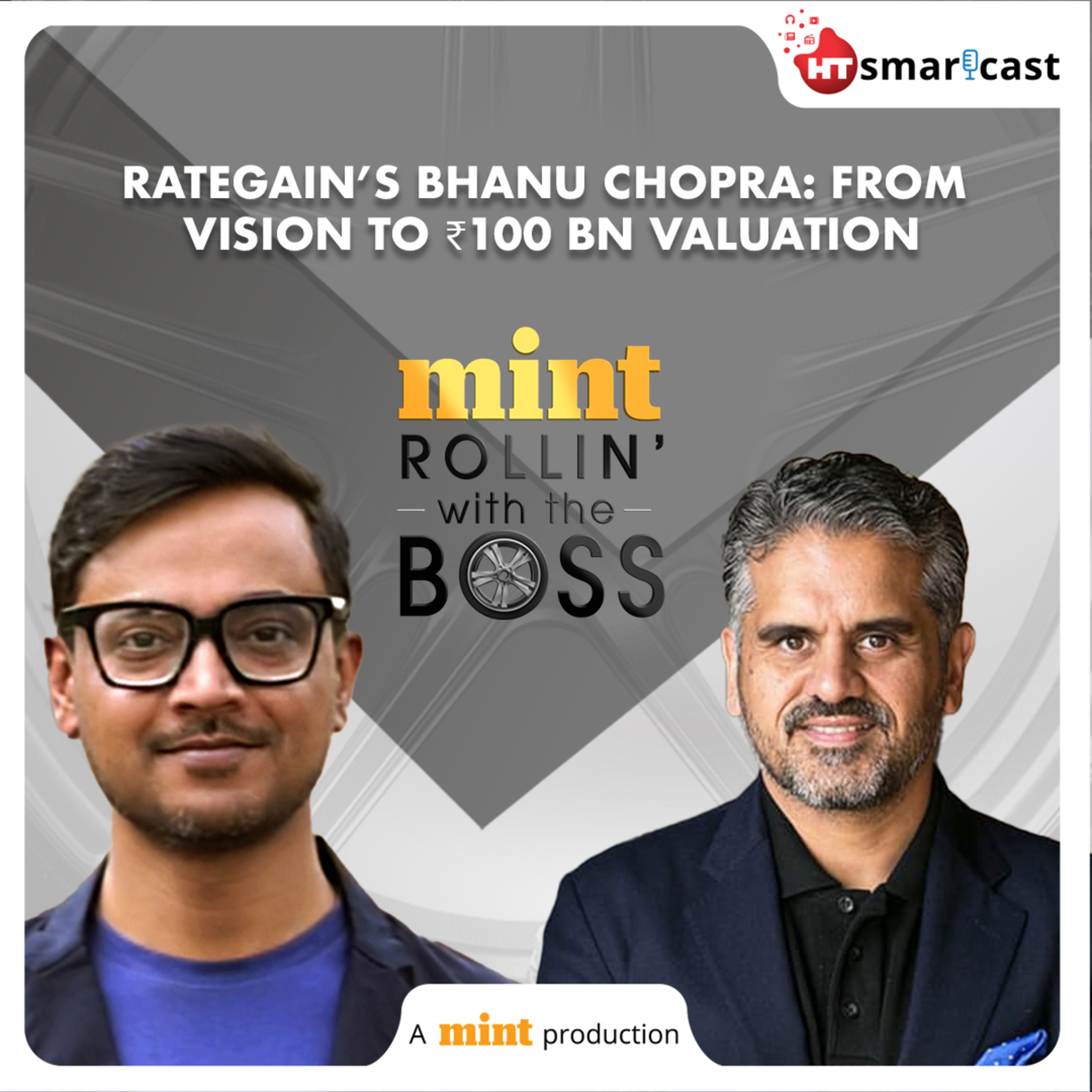 Rollin’ With The Boss: RateGain's Bhanu Chopra: Man With Rs 127 Crore House, Rs 100 Billion Firm | Mint Podcast episode artwork