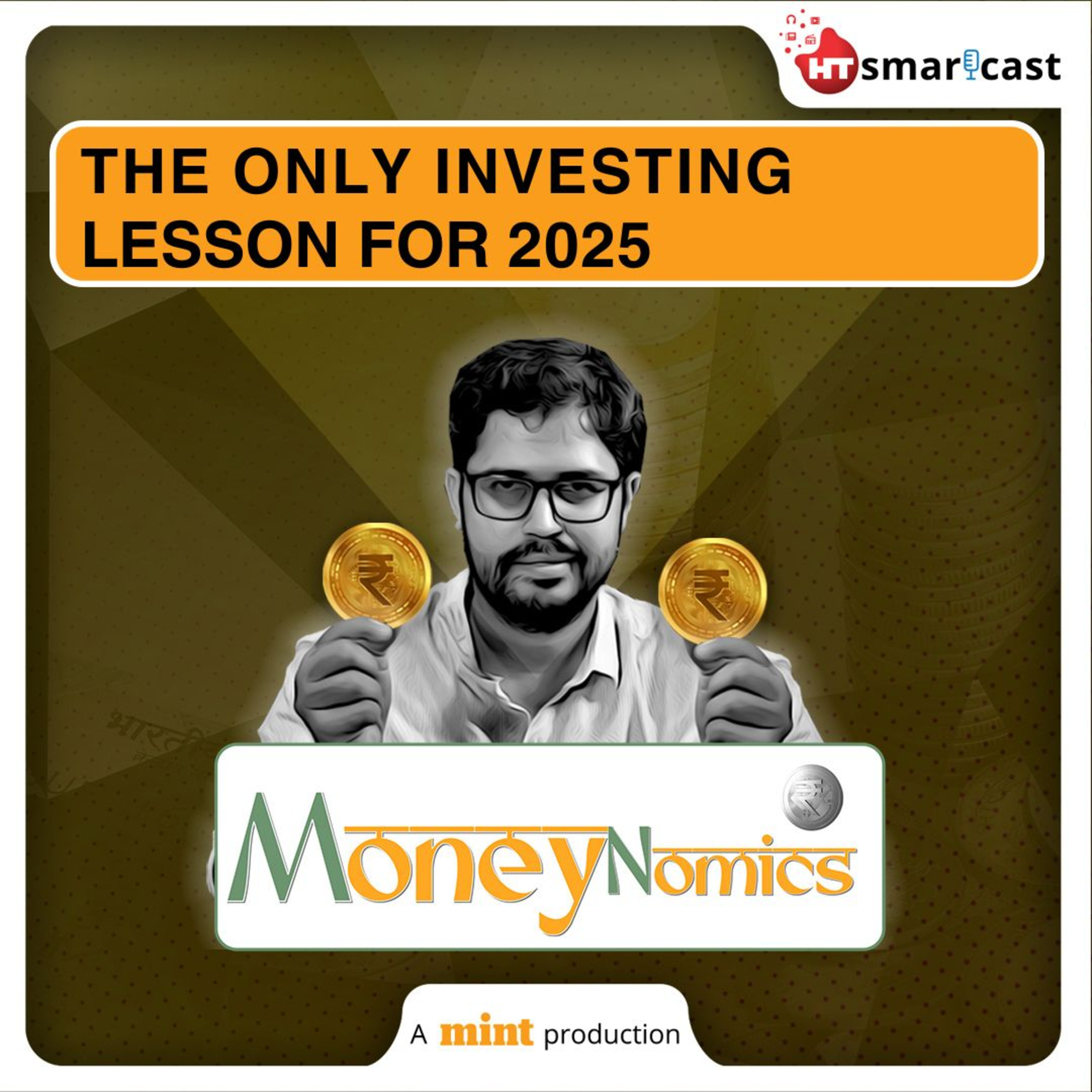 Moneynomics: What 2024 Has Taught Us About How To Invest In 2025 | Mint Podcast episode artwork
