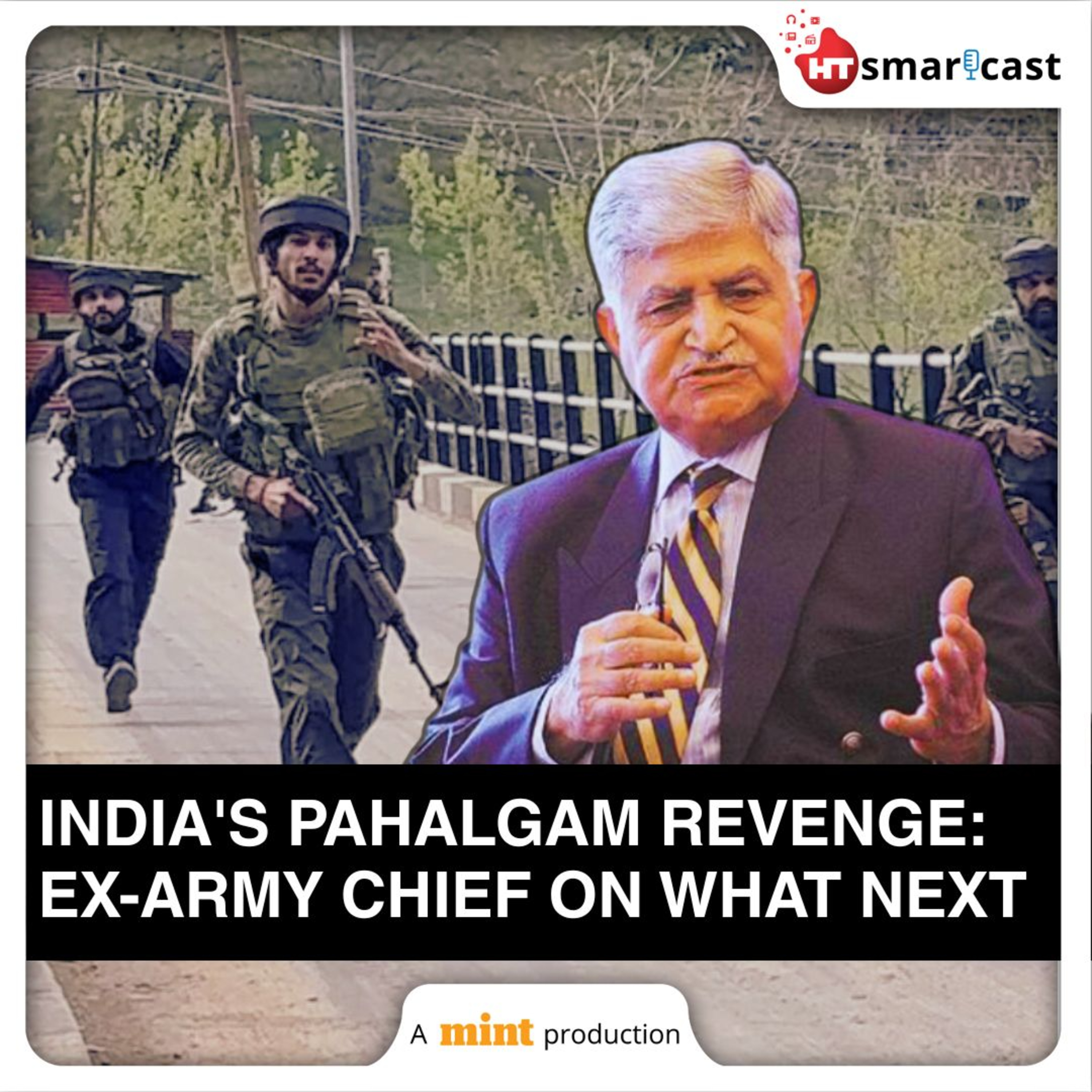 Mint Podcast: Pahalgam Attack: After Diplomatic Strike, Military Action Against Pak Next? Ex-Army Chief Says episode artwork