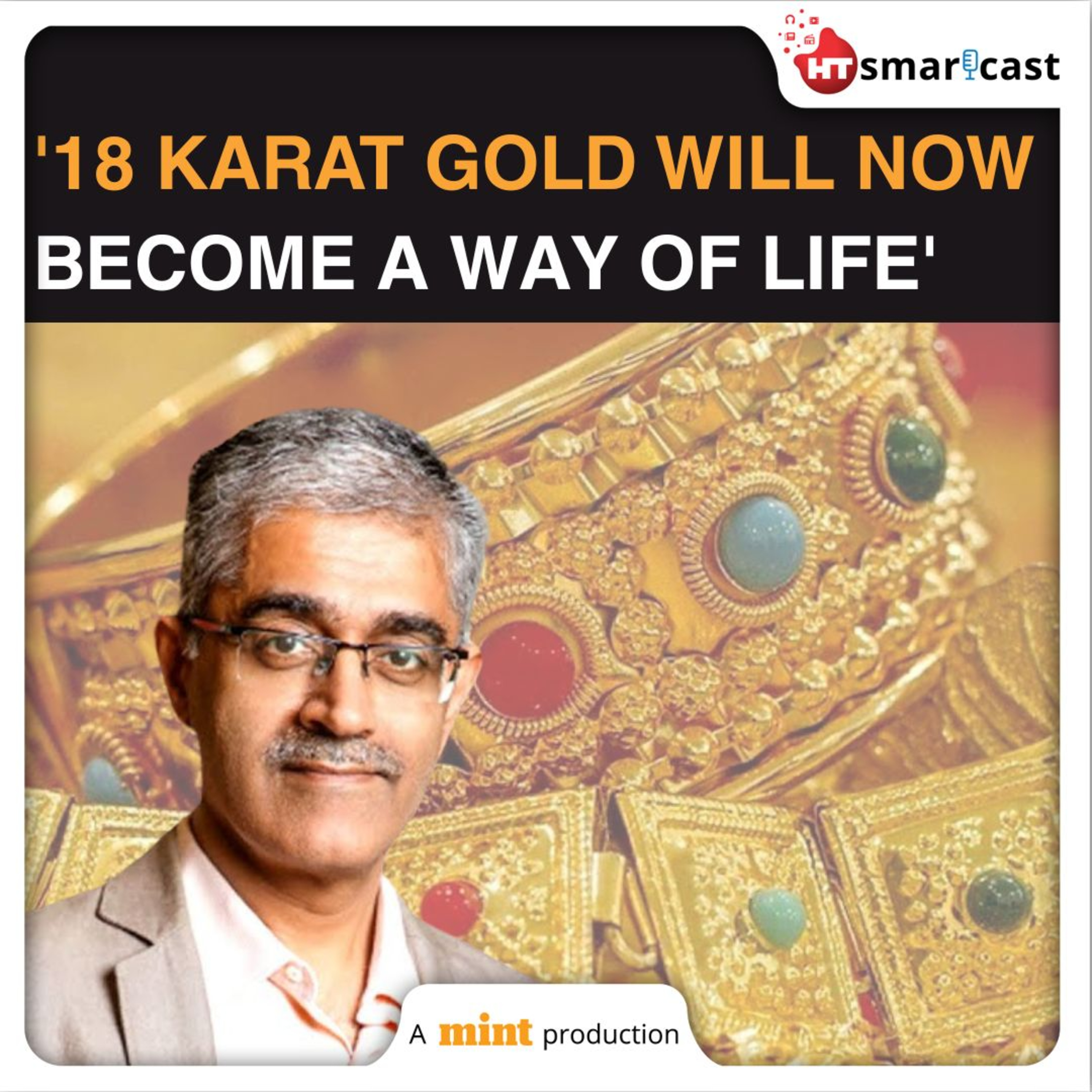 Mint Podcast: As Gold Becomes Unaffordable, India's Largest Jeweller Tanishq Turns To 18 Carat Wedding Jewellery episode artwork