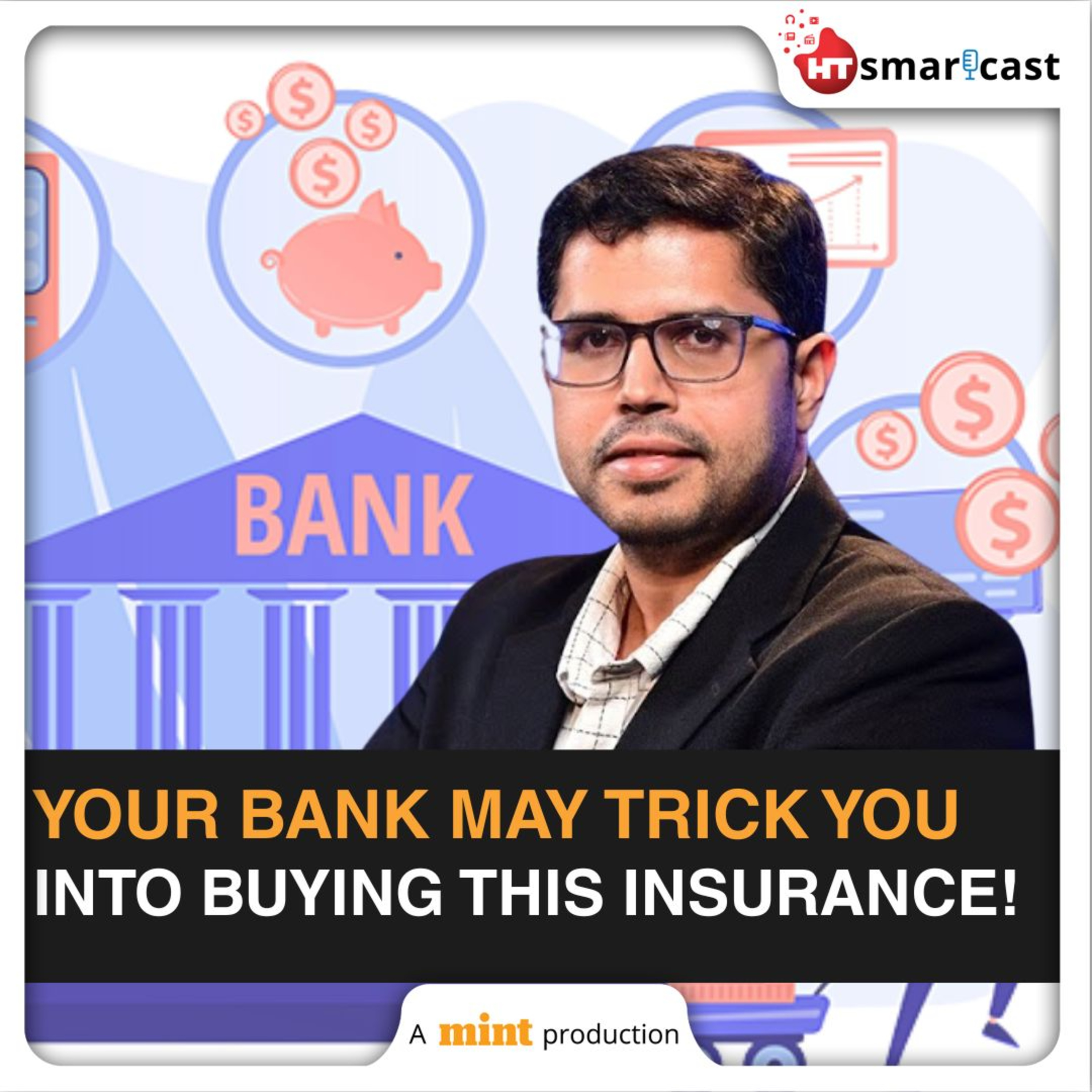 Mint Podcast: If You're Taking A Home Loan, Ensure Your Bank Does Not Trick You Into Buying This Insurance episode artwork