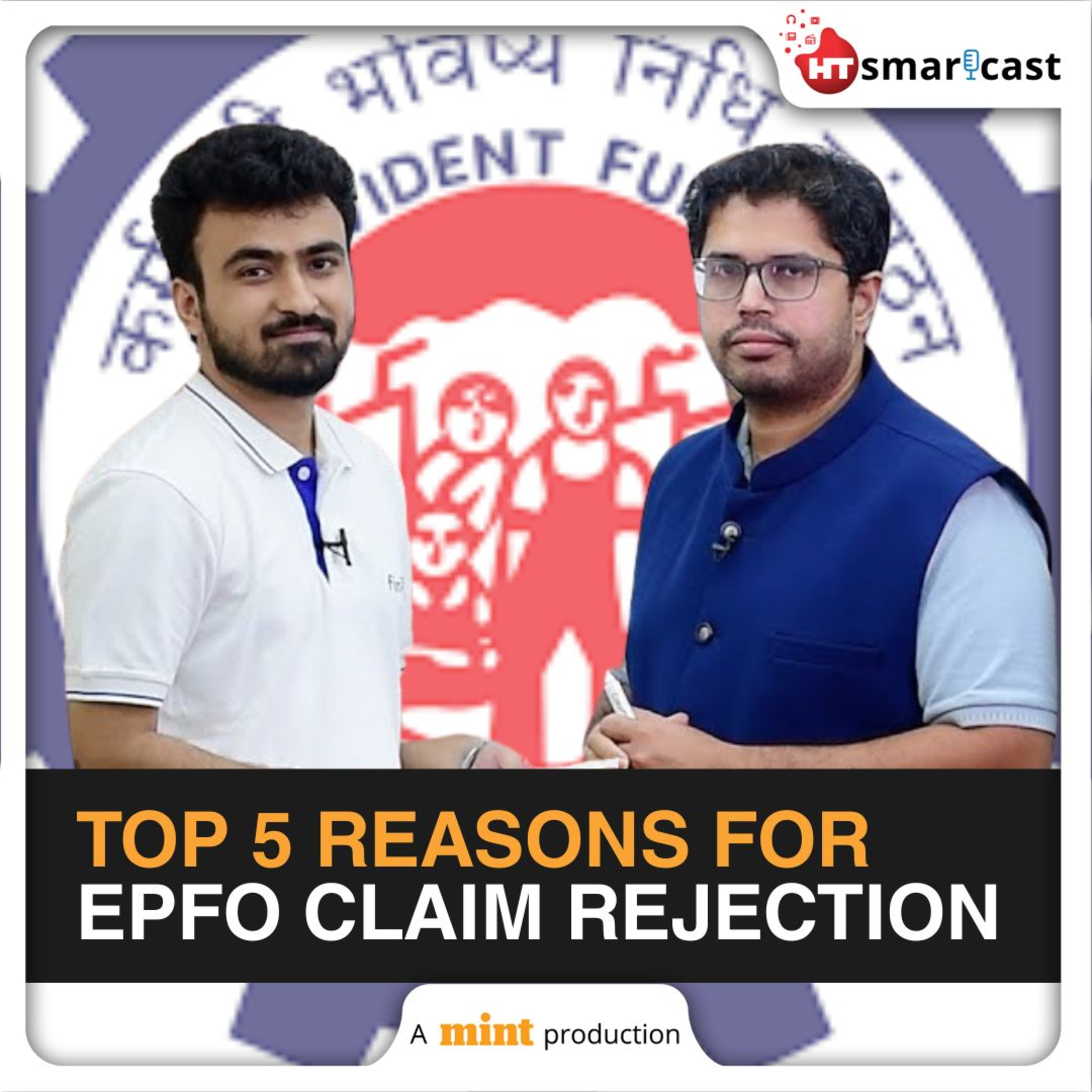 Mint Podcast: 5 Common Reasons EPFO Rejects Claims & How To Fix Them | EPS, PF, KYC, Eligibility Issues Explained episode artwork