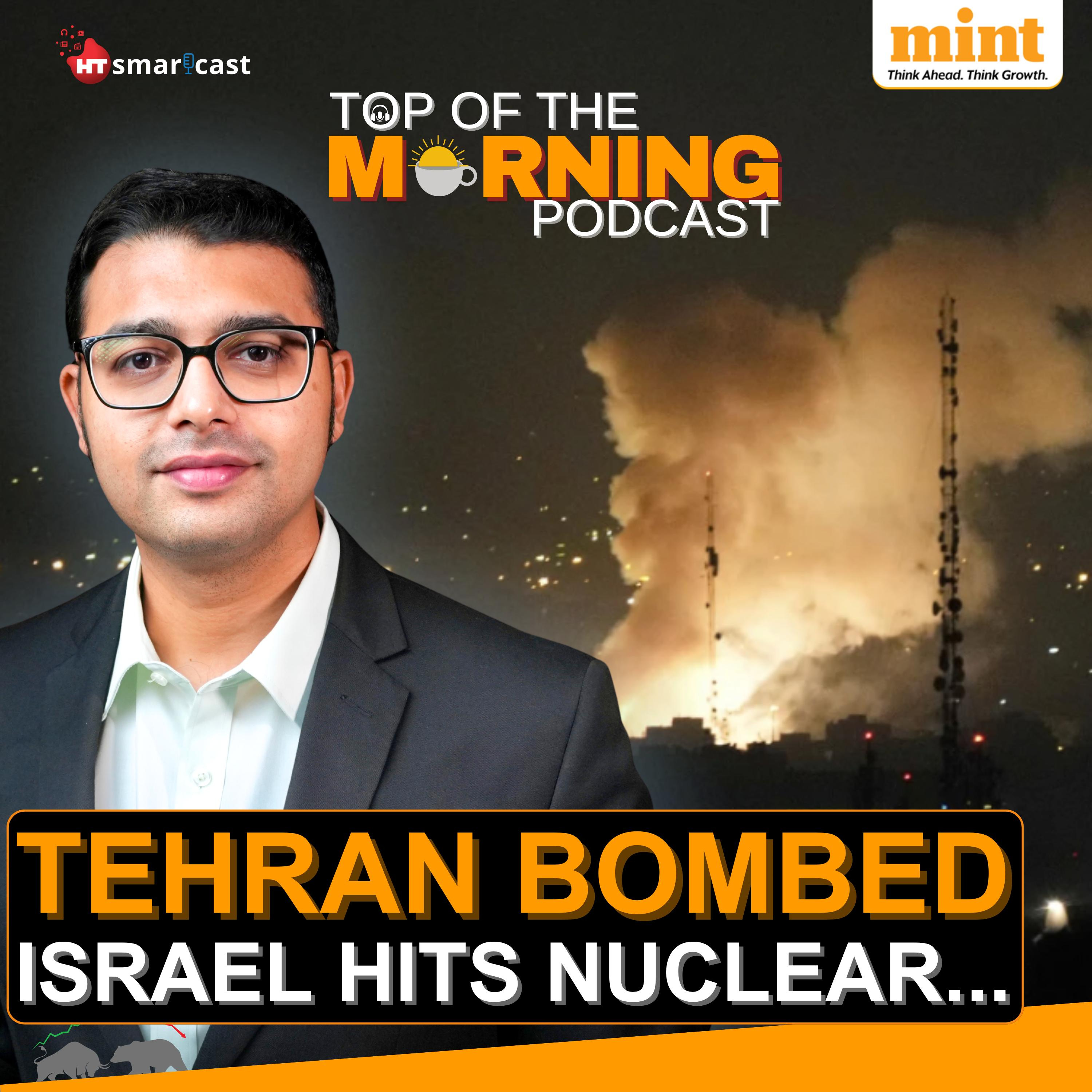 Top of the Morning : Israel Bombs Iran | Dalal Street Bleeds: ₹6 Lakh Cr Gone | EU Snubs Indian Steel | India’s Space Shield  episode artwork