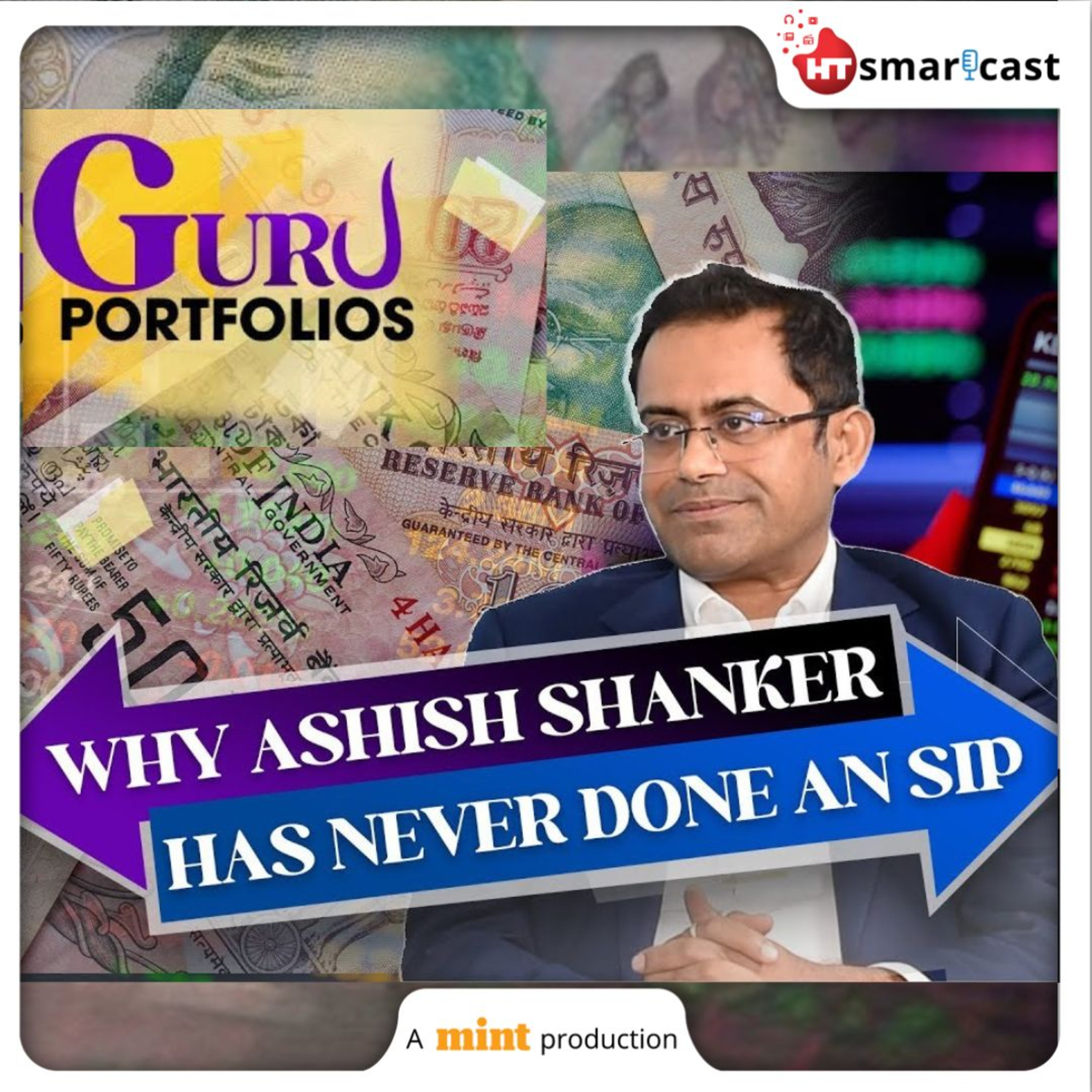 Guru Portfolios: Why Motilal Oswal's Ashish Shanker ONLY Invests In Equities... And NOT Through SIPs! | Mint Podcast episode artwork