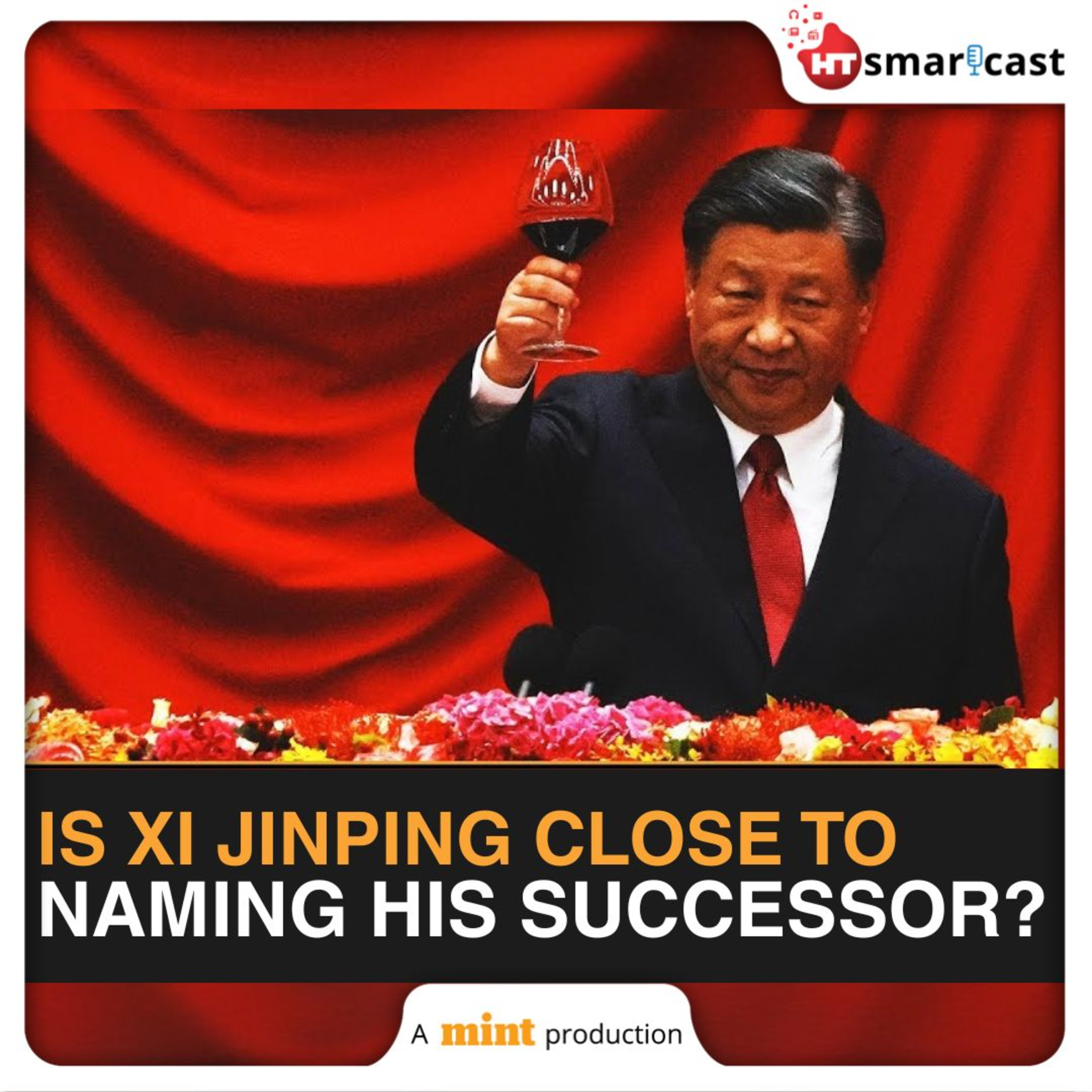 Mint Podcast: Xi Jinping’s BIG Changes In China’s CCP As Mystery Around Succession Grows | Who Can Succeed Xi?  episode artwork