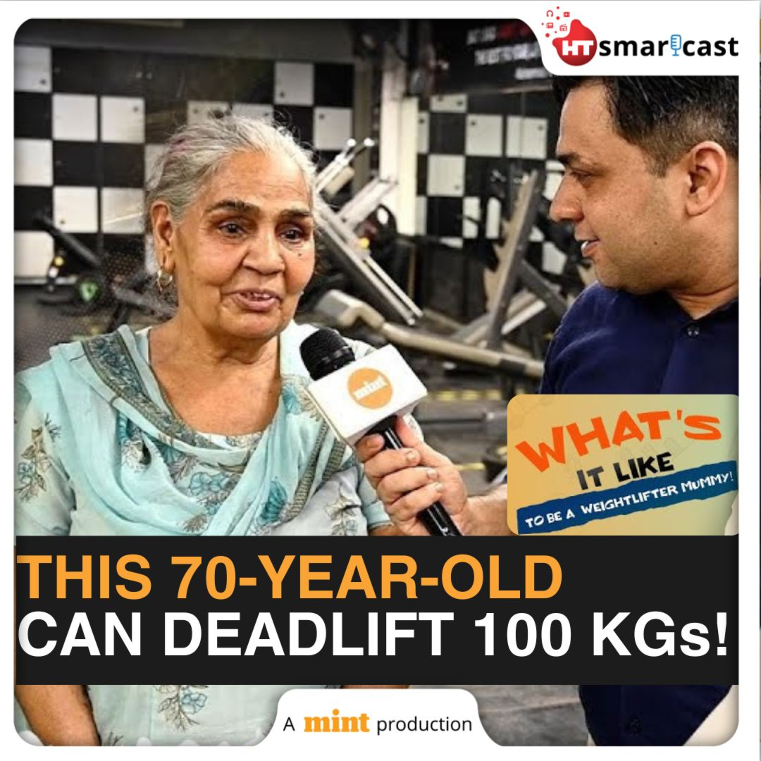 Mint Podcast: This Indian Grandmother Can Deadlift 100Kgs At 70 Years | Had Arthritis At 68 | What's Your Excuse? episode artwork