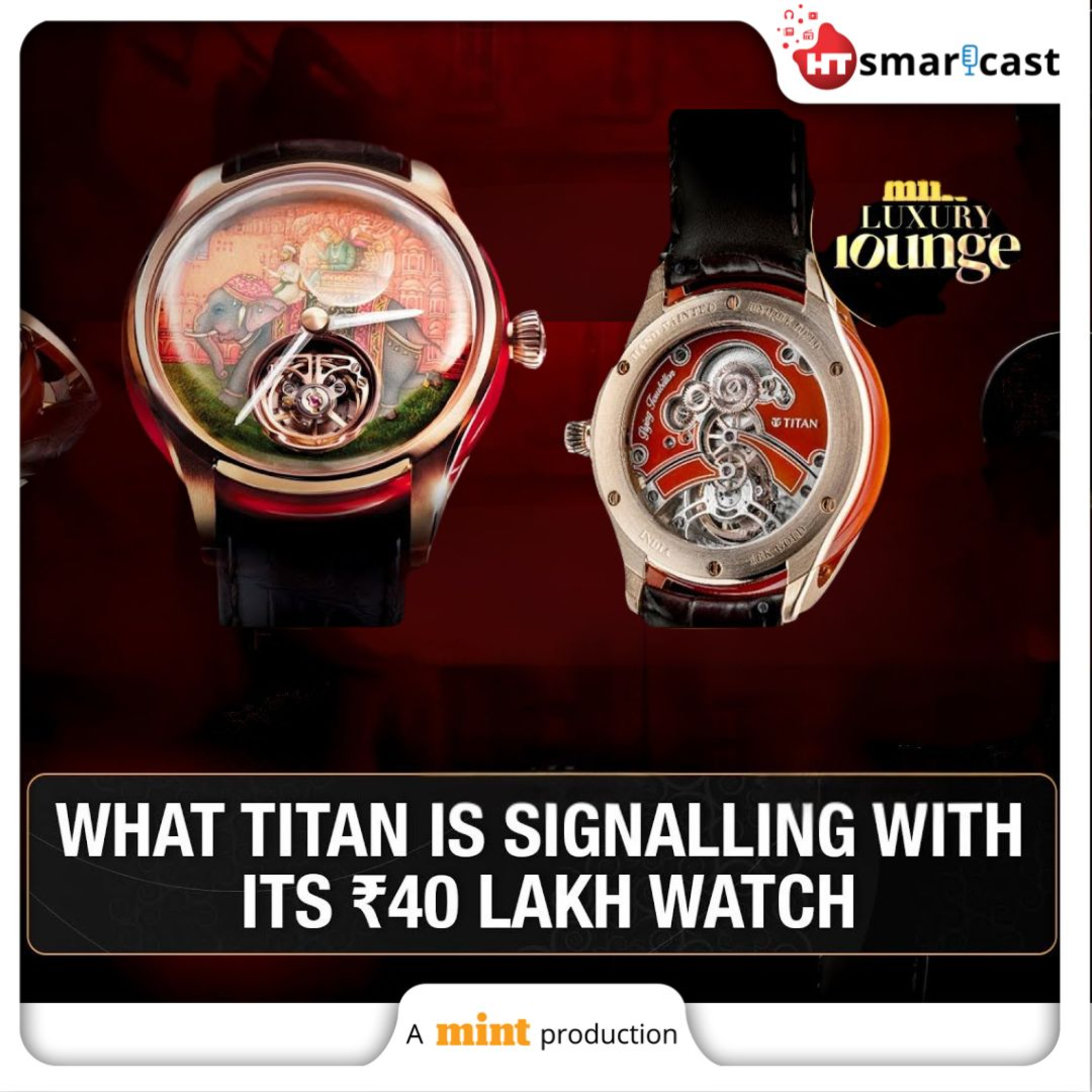 Luxury Lounge: Will Titan's Jalsa Win Them The 'Oscar For Watches'? | 'Huge Opportunity', Says Titan MD episode artwork
