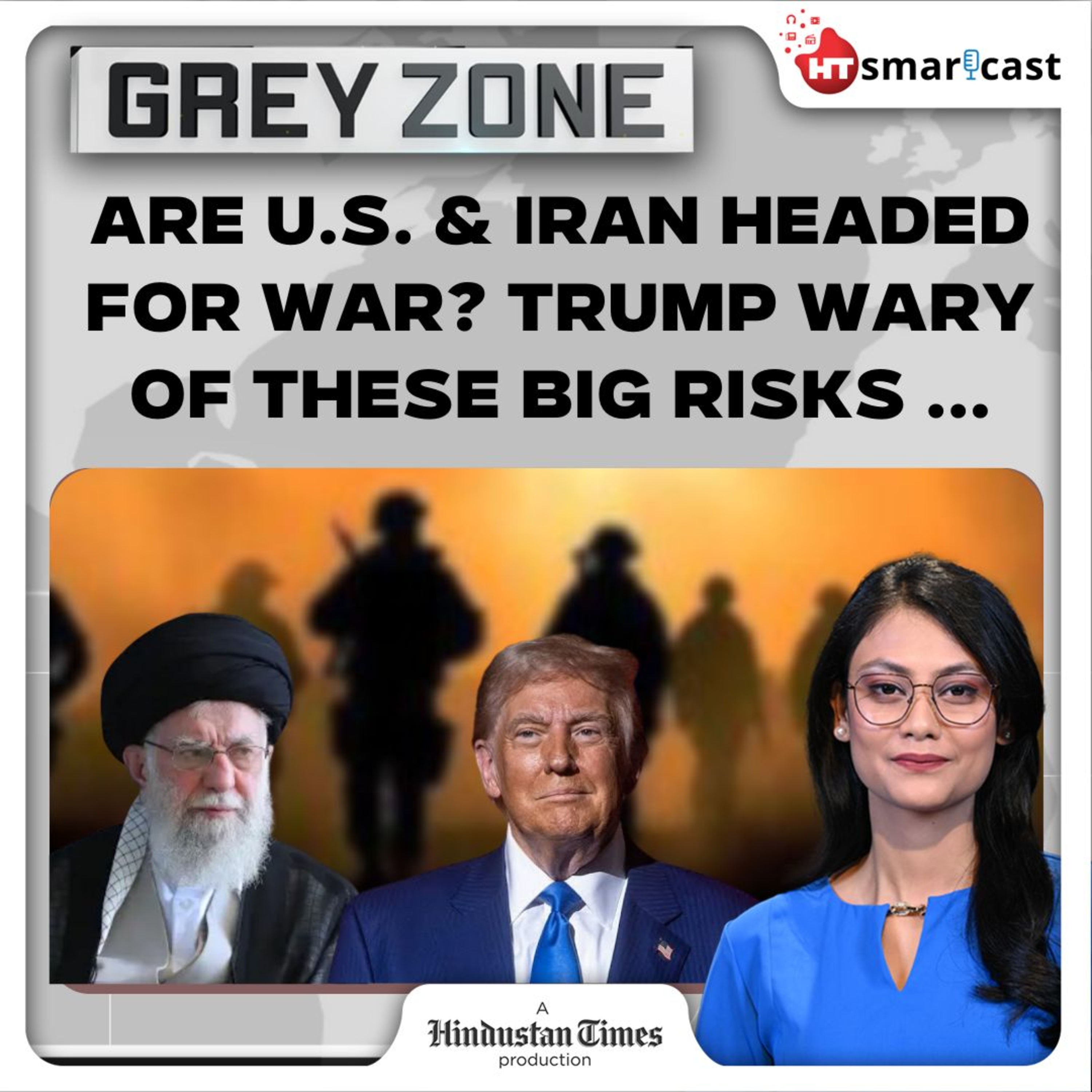 Grey Zone: Trump Eying All-Out War Against Iran? Why U.S. May Have A Tough Time Taming Khamenei Regime | Hindustan Time Podcast episode artwork