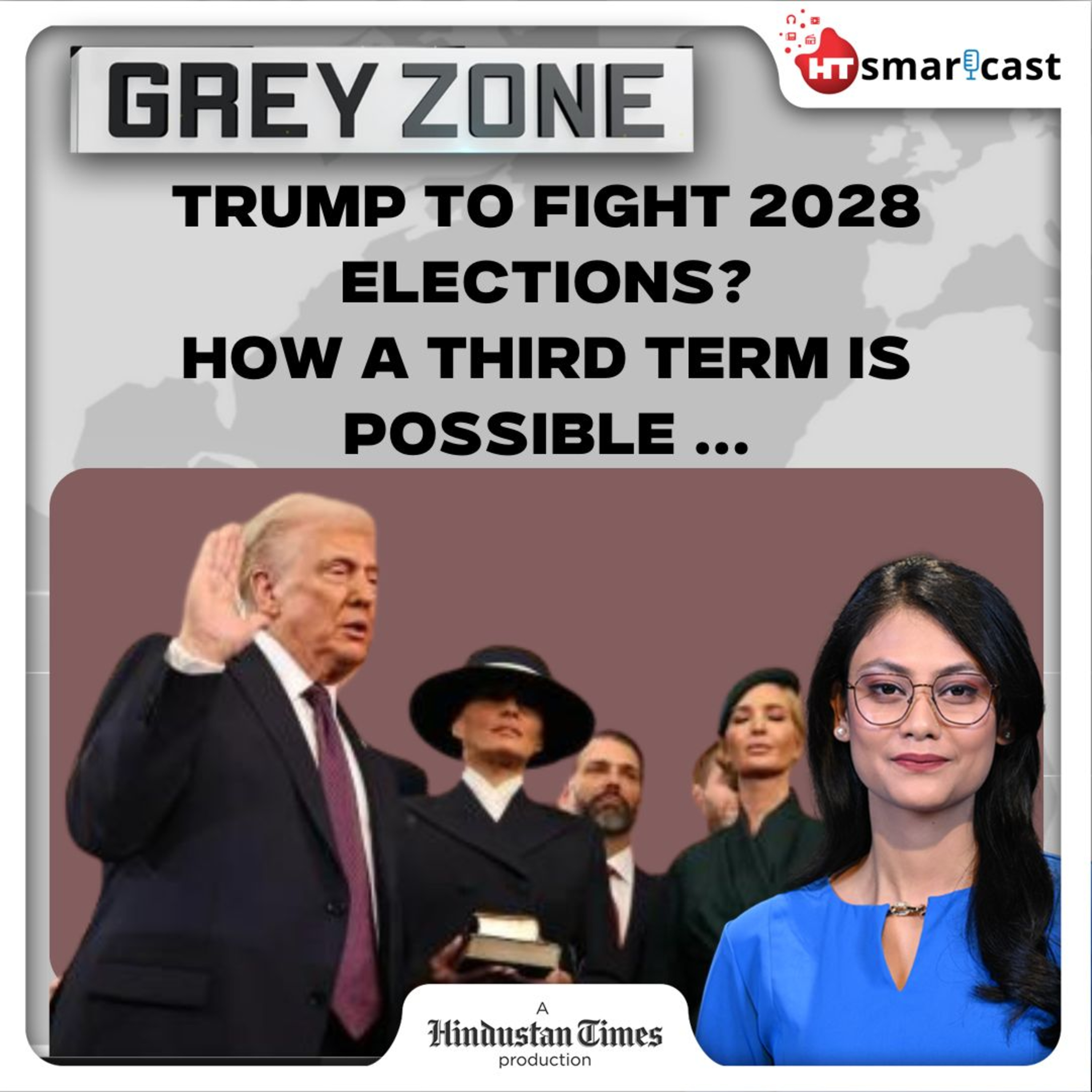 Grey Zone: Trump Emulates Putin & Xi, Eyes Historic Third Term As U.S. President | Here’s How It Can Happen | Hindustan Times Podcast episode artwork