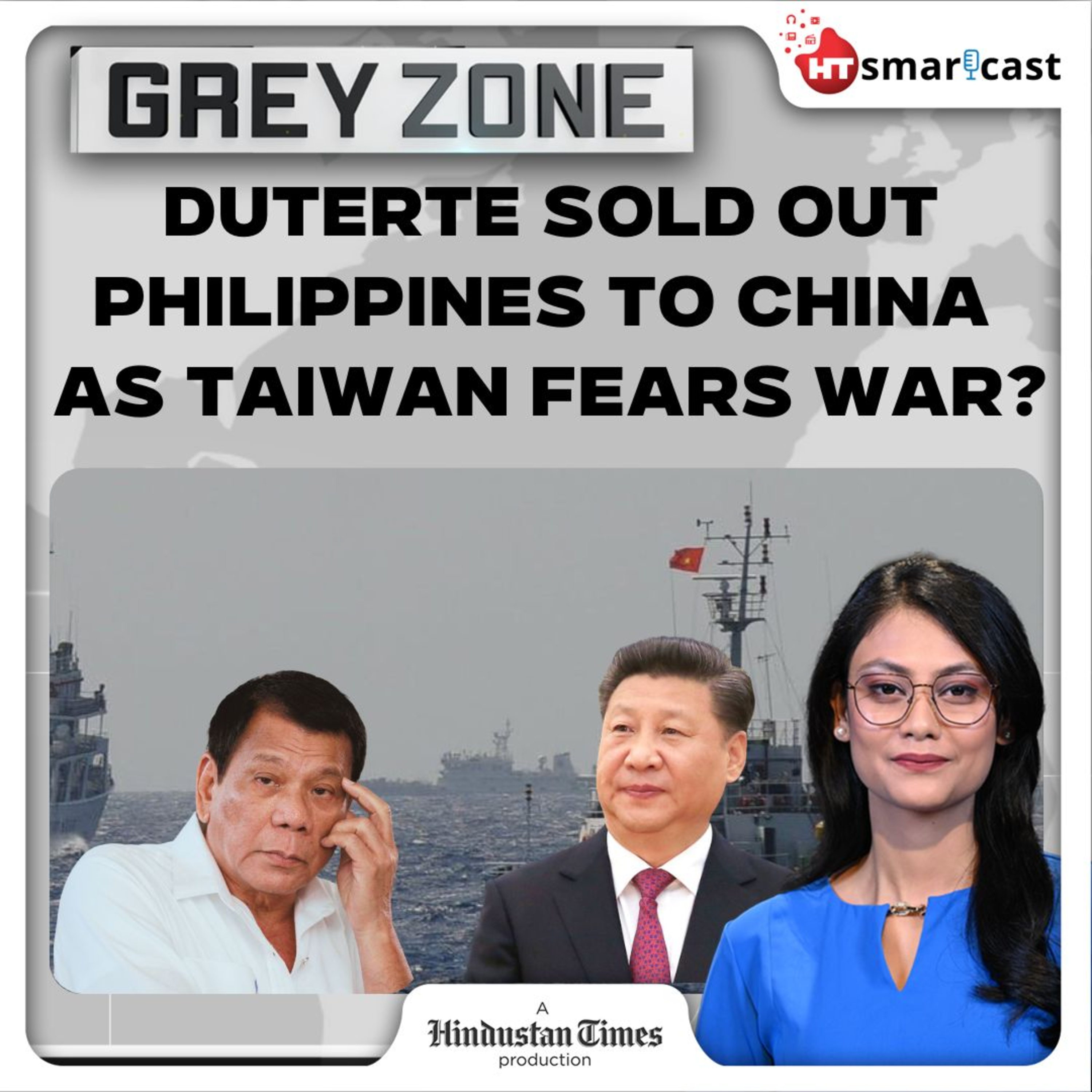 Grey Zone: Philippines To Be Dragged In China-Taiwan War And What’s Duterte’s Connection To Potential Conflict? | Hindustan Times Podcast episode artwork