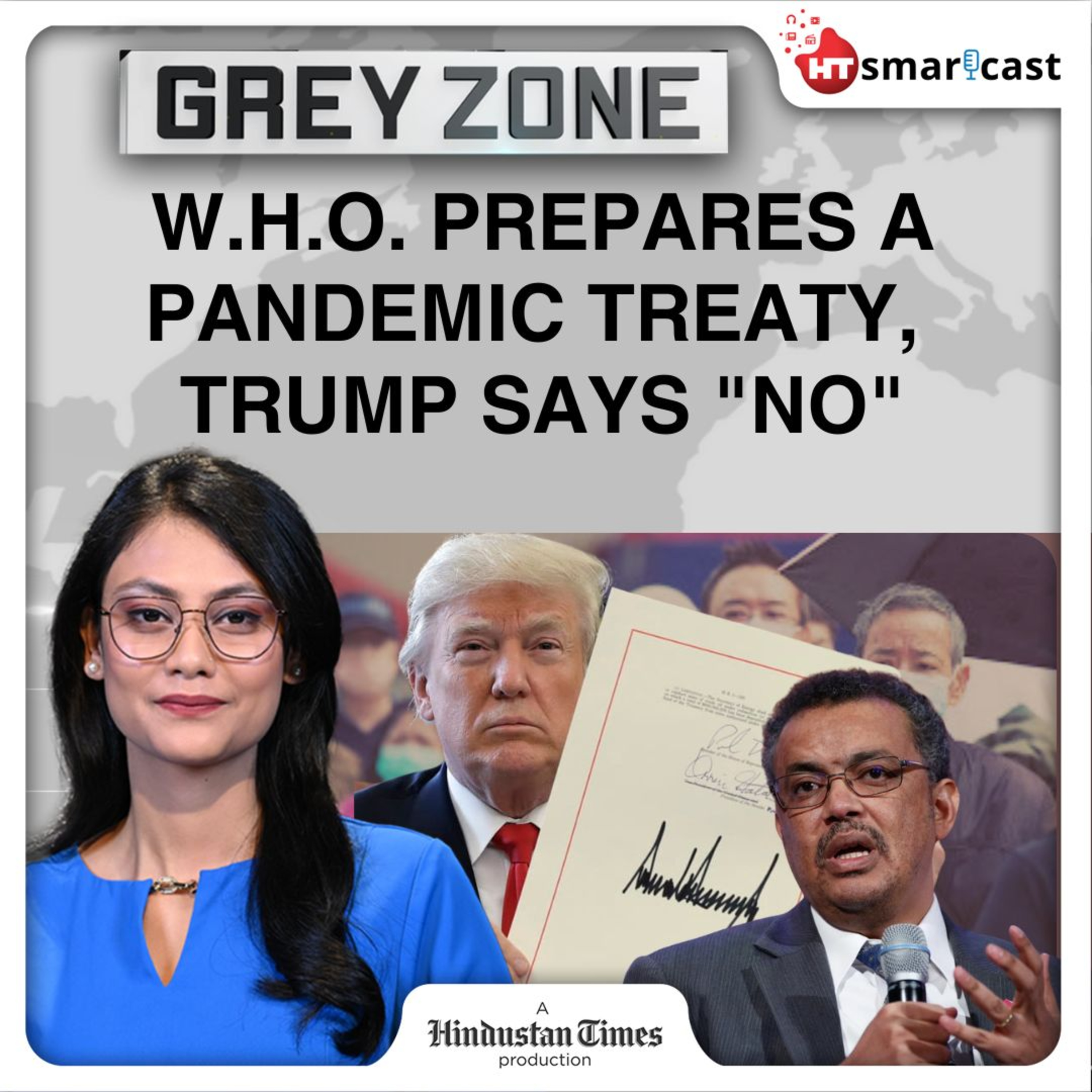 Grey Zone: W.H.O. Readies a Pandemic Treaty For the Future, But Trump’s America Wants an Out | Hindustan Times Podcast episode artwork