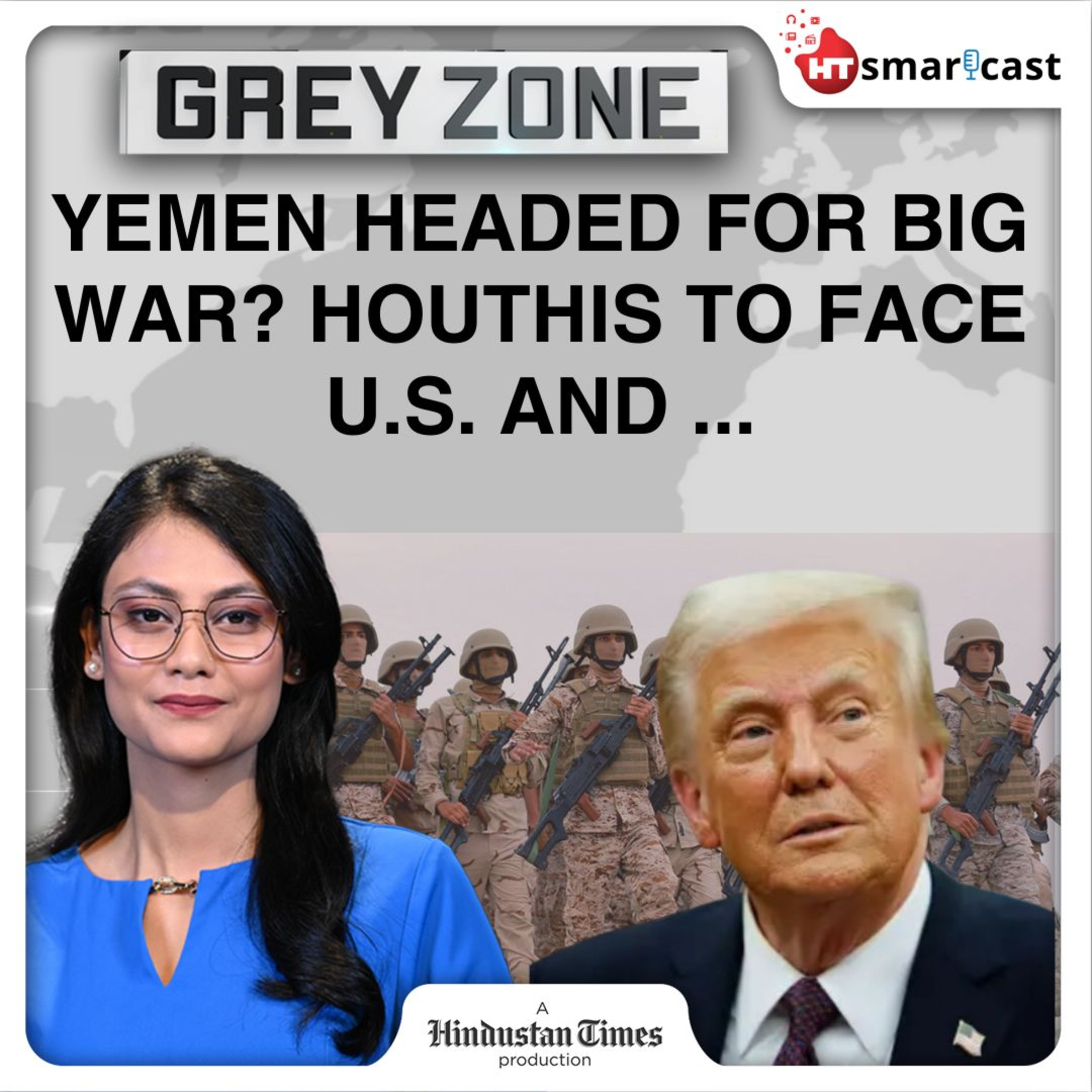 Grey Zone: Middle East's Next Big War? Iran-Backed Houthis Likely To Face Joint U.S. & Yemeni Govt Blitz | Hindustan Times Podcast episode artwork