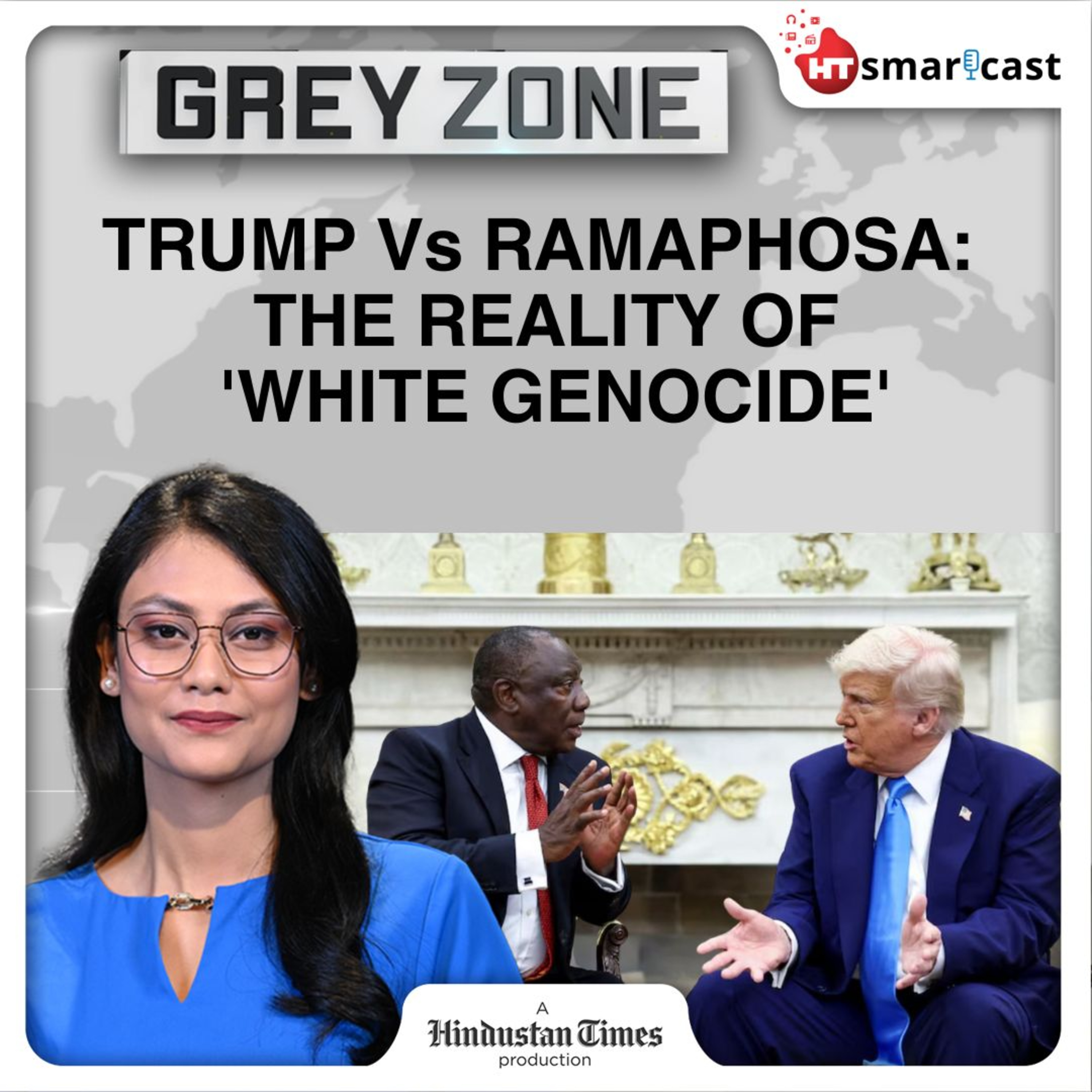 Grey Zone: Trump Gives Zelensky-Like Treatment To Ramaphosa Over ‘White Genocide In SA’, But Is It Even True? | Hindustan Times Podcast episode artwork