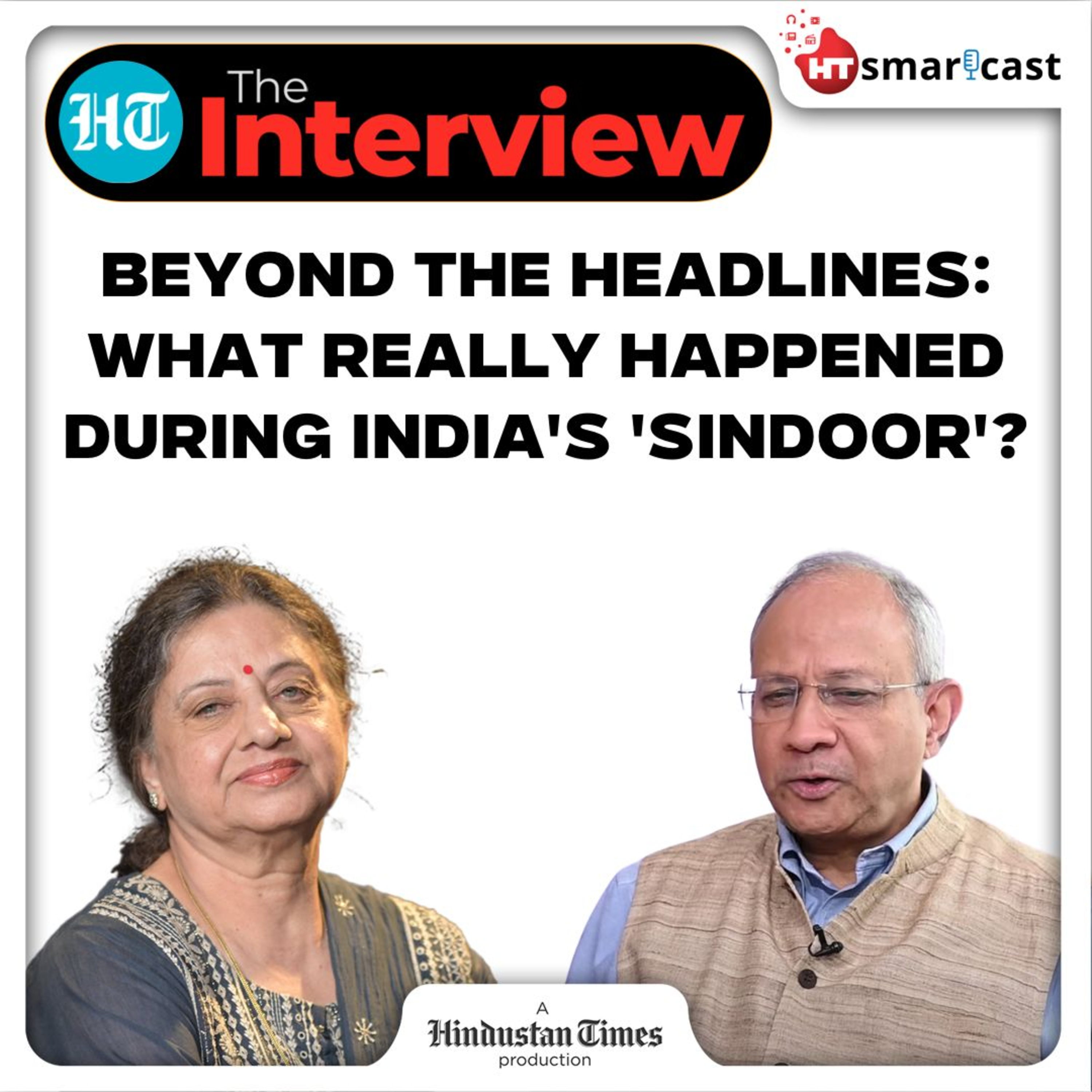 The Interview: How Operation Sindoor Left Pakistan Stunned – The Truth No One Told You | Ex-Deputy NSA Lifts Lid | Hindustan Times Podcast episode artwork
