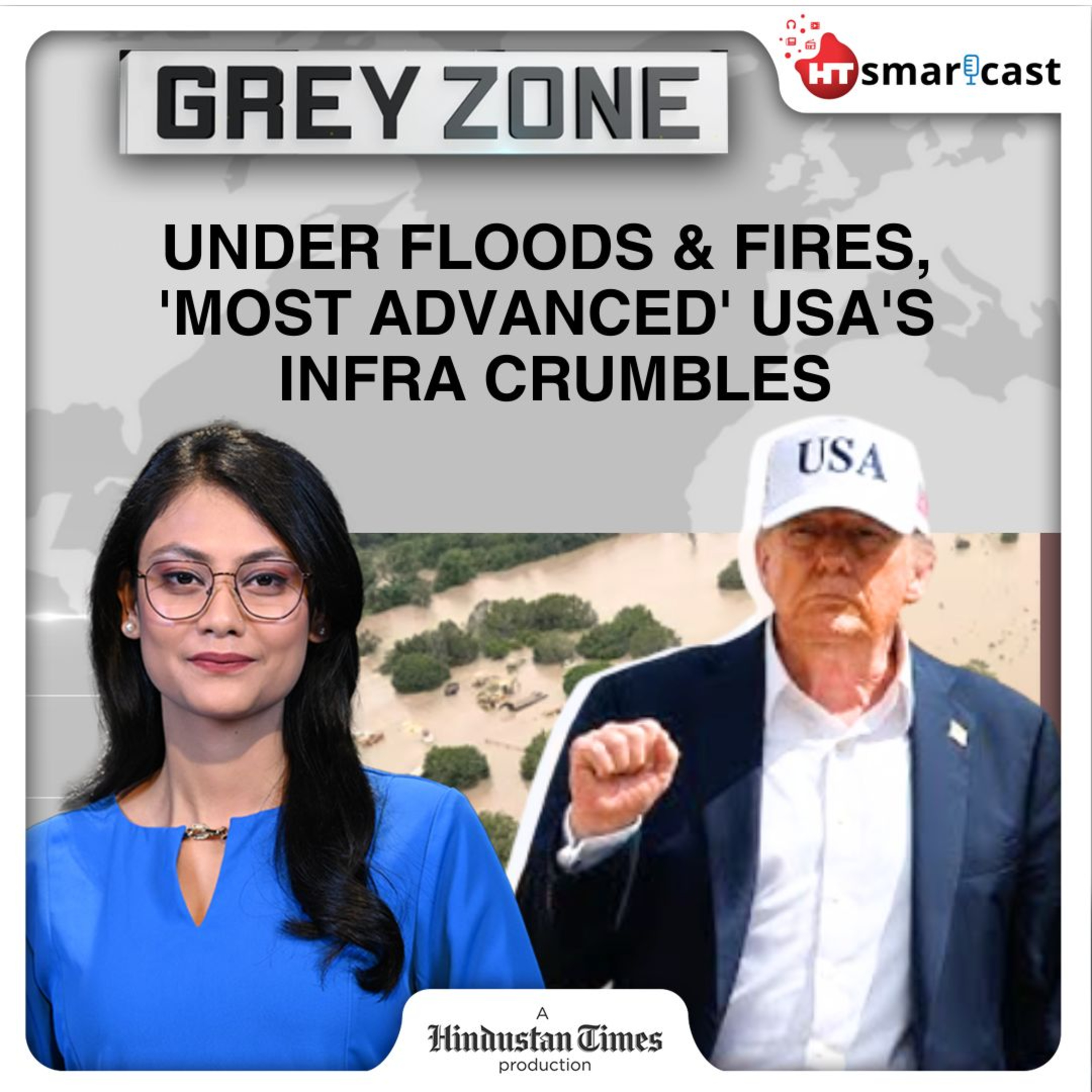 From Floods To Wildfires – Why Grey Zone: ‘Most Advanced Nation’ USA’s Infra Is Crumbling Amid Calamities | Hindustan Times Podcast