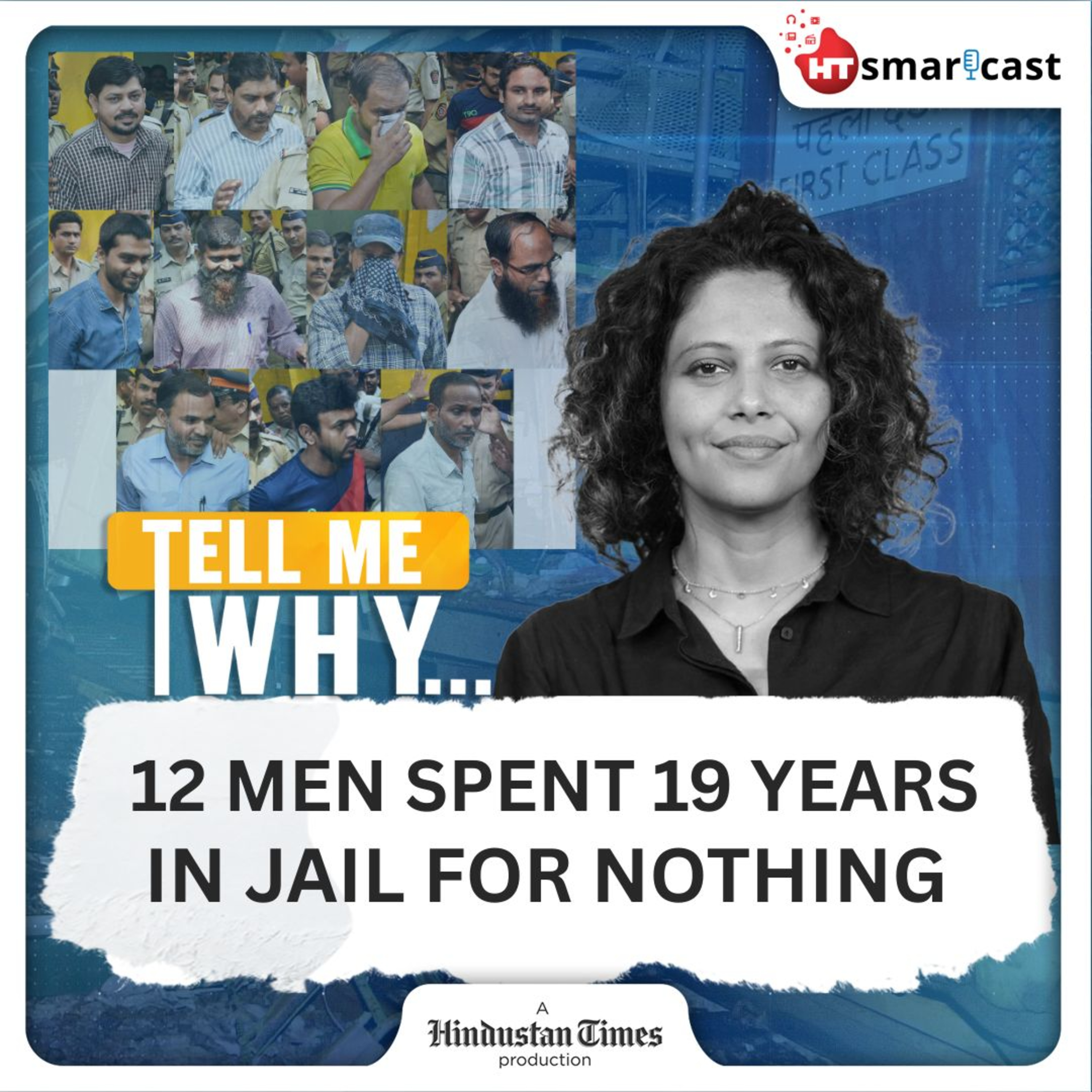 Tell Me Why: Mumbai 2006 train blasts case: 19 YEARS LATER, WHO DID IT? | Hindustan Times Podcast episode artwork