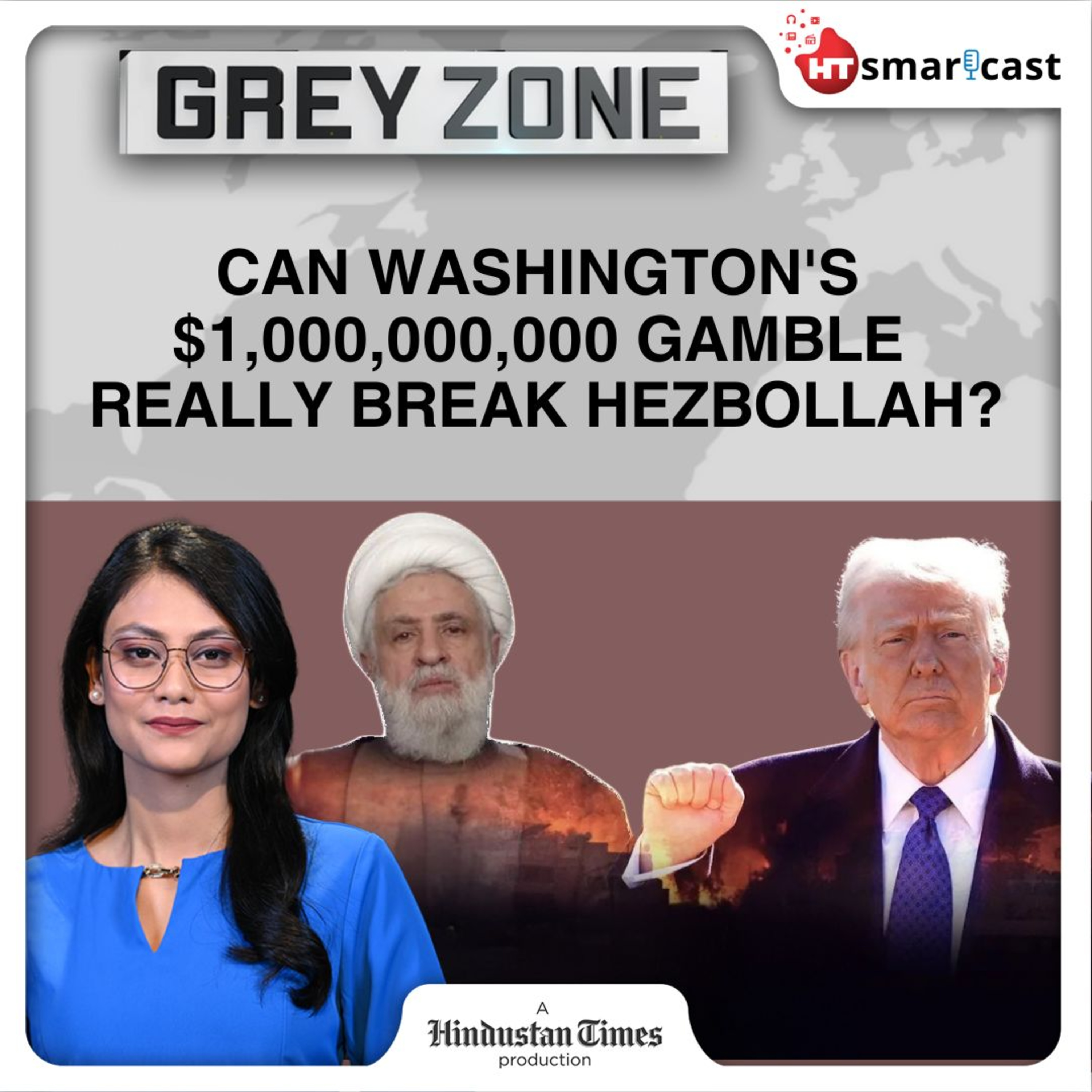 Lebanon Vs Hezbollah Heats Up: Will Grey Zone: Trump’s $1B Offer Do What Airstrikes Never Could? IDF Watching | Hindustan Times Podcast episode artwork