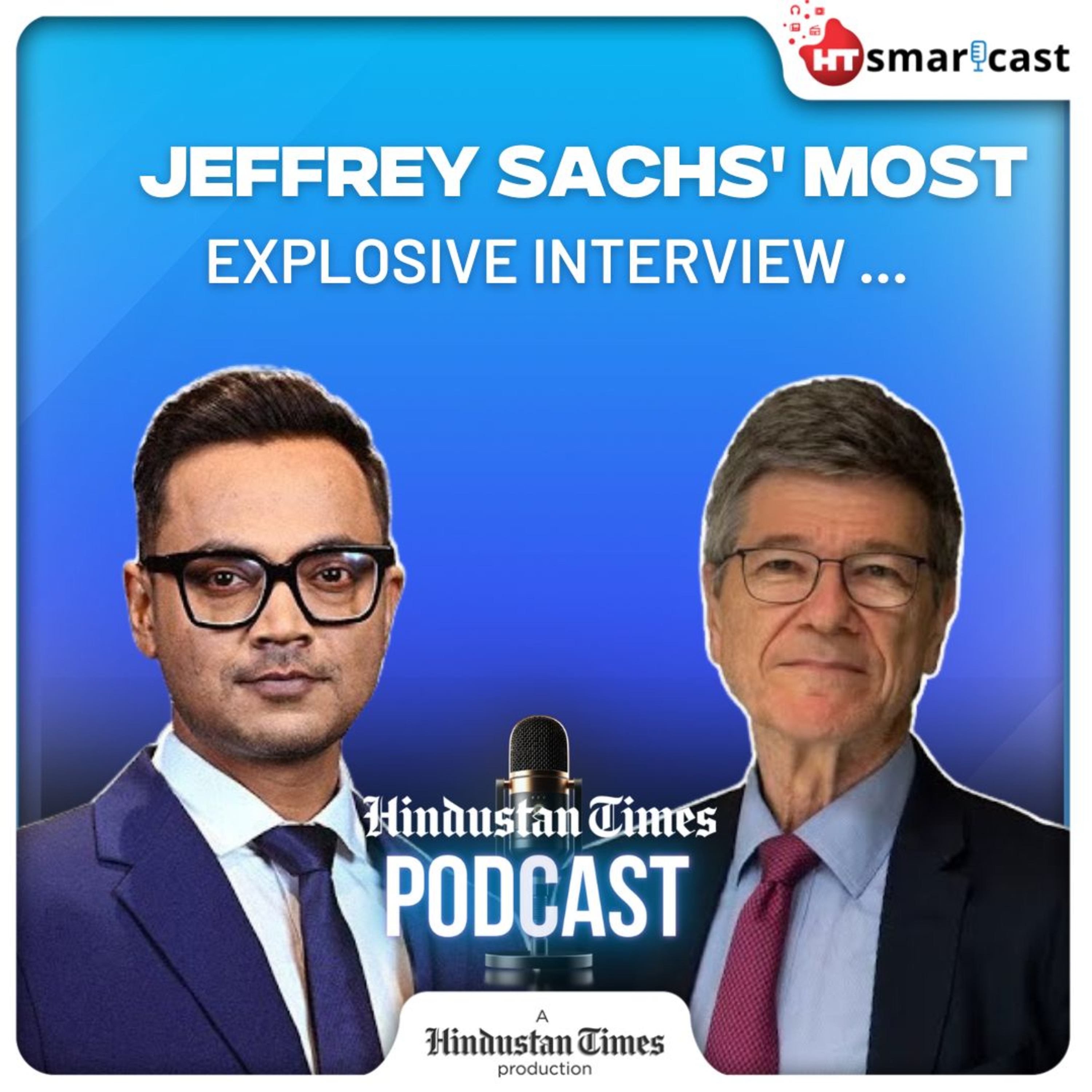 HT Podcast: Jeffrey Sachs On Trump Tariffs, India-China Ties, Russia-Ukraine War, Israel’s Gaza Onslaught & More | Hindustan Times Podcast episode artwork