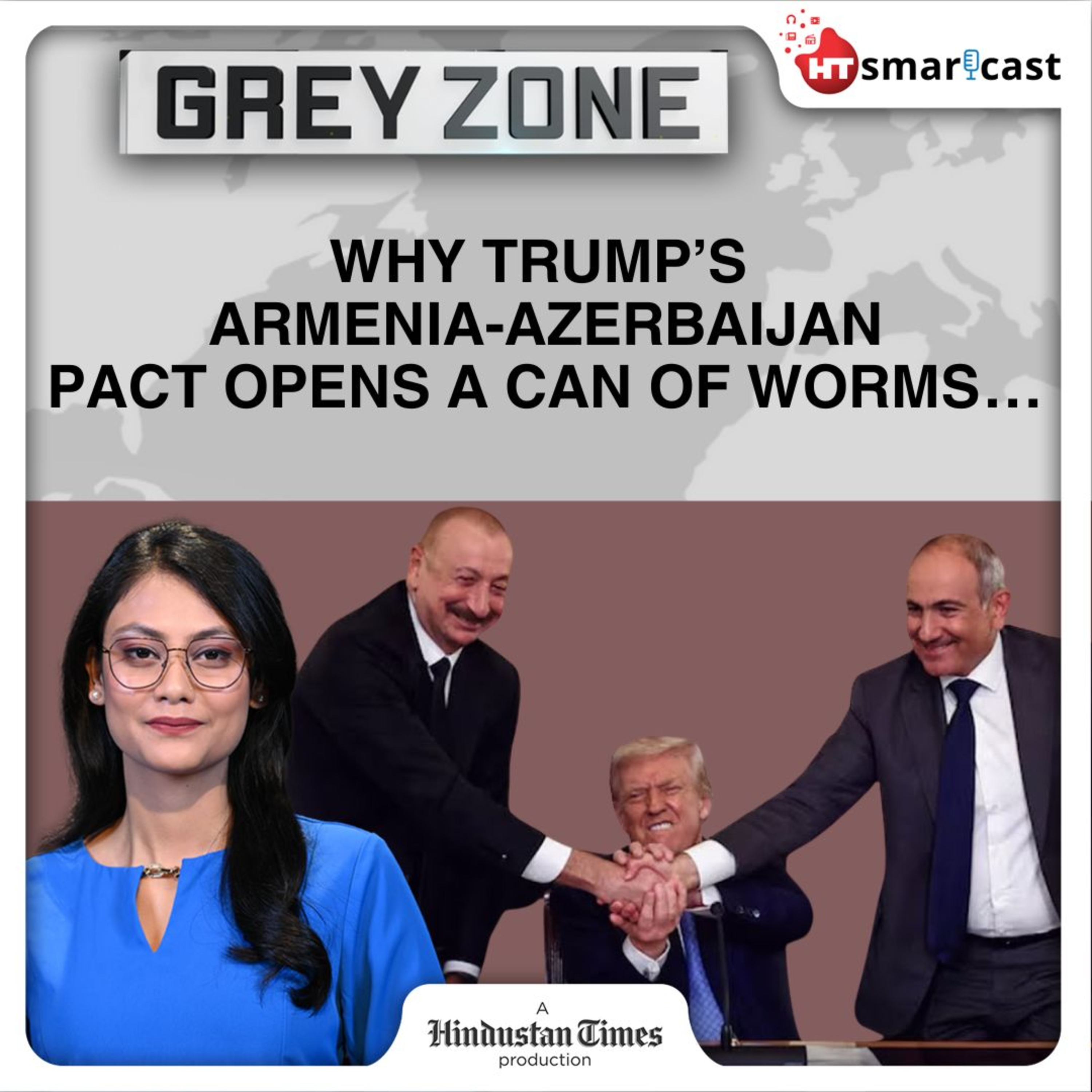 Grey Zone: Armenia-Azerbaijan Peace Deal: How Russia & Iran Stand To Lose From ‘Historic' Trump Route | Hindustan Times Podcast episode artwork