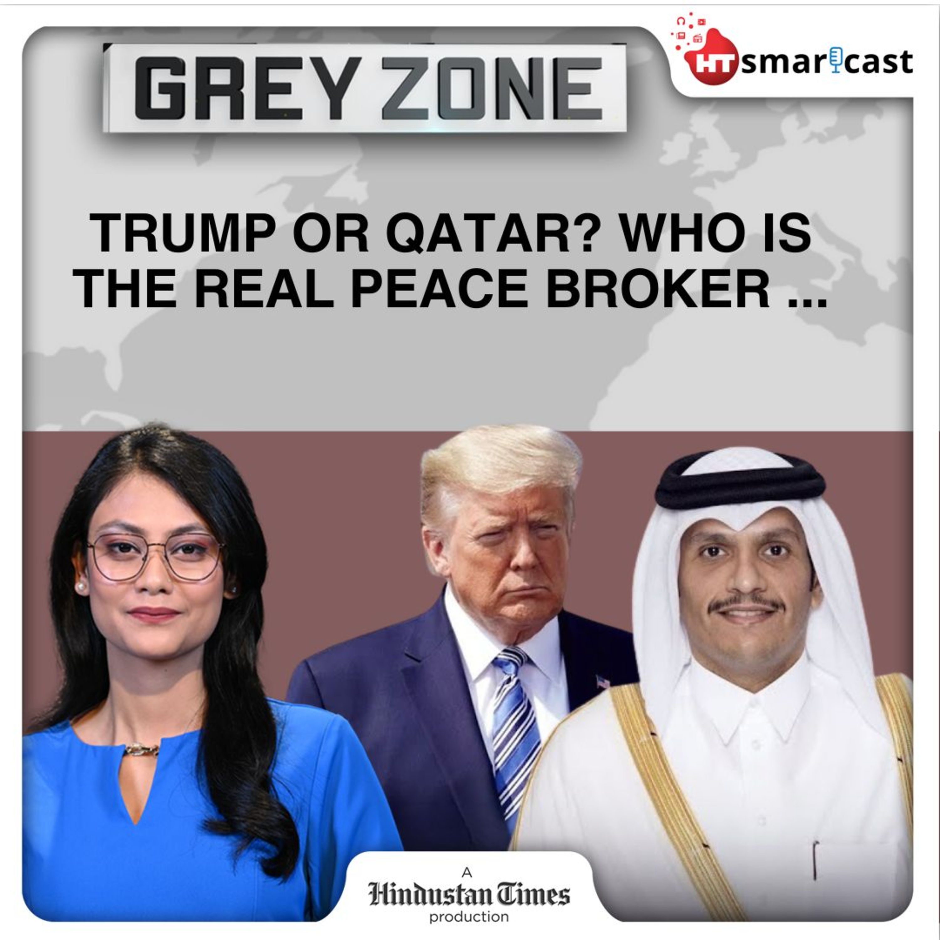 Grey Zone: U.S.-Taliban Talks, Israel-Hamas War & More| Why Qatar Is The World’s Most Trusted Peace Broker | Hindustan Times Podcast episode artwork