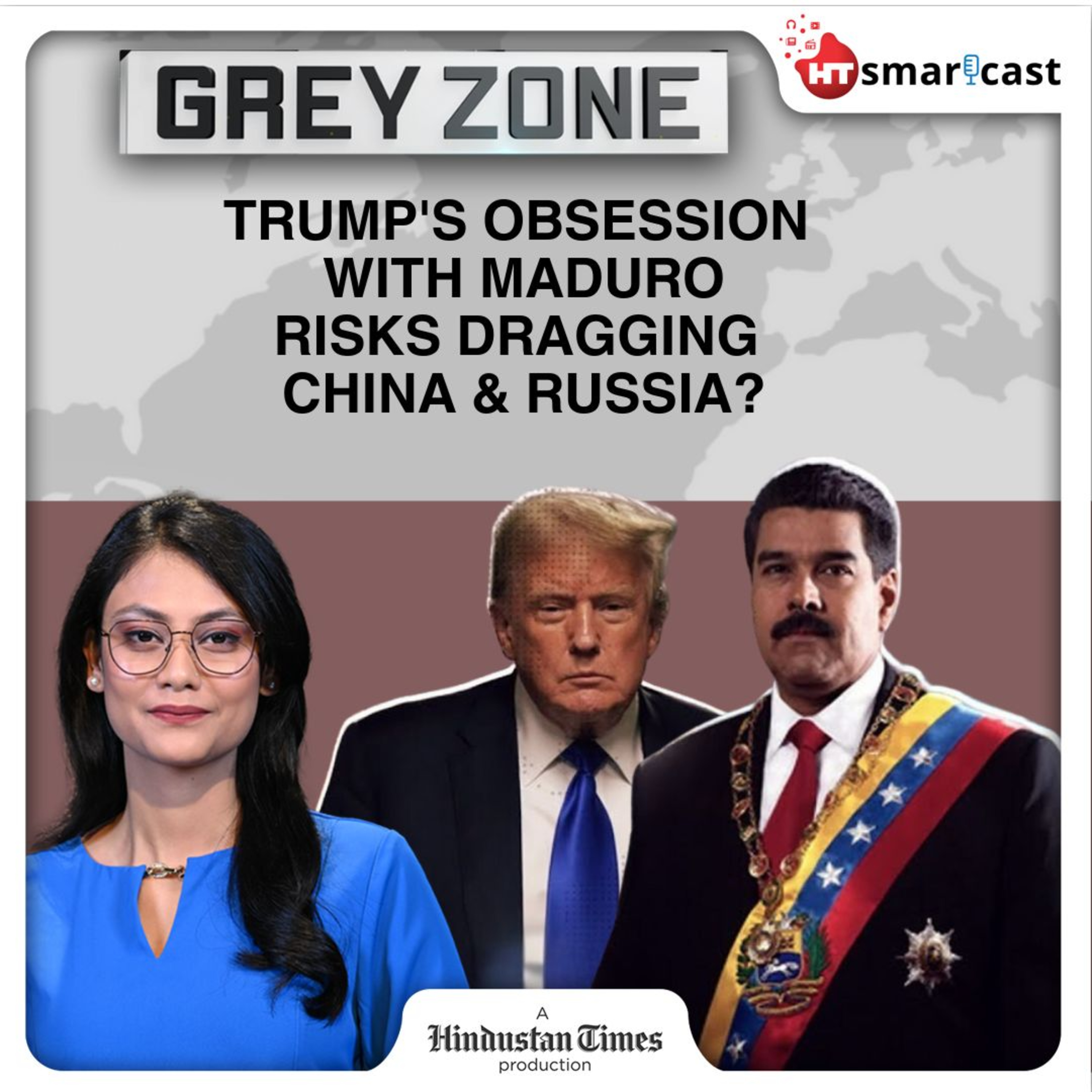Grey Zone: US Warships Near Maduro's Venezuela: Trump’s ‘Regime Change’ Obsession May Trigger China & Russia? | Hindustan Times Podcast episode artwork