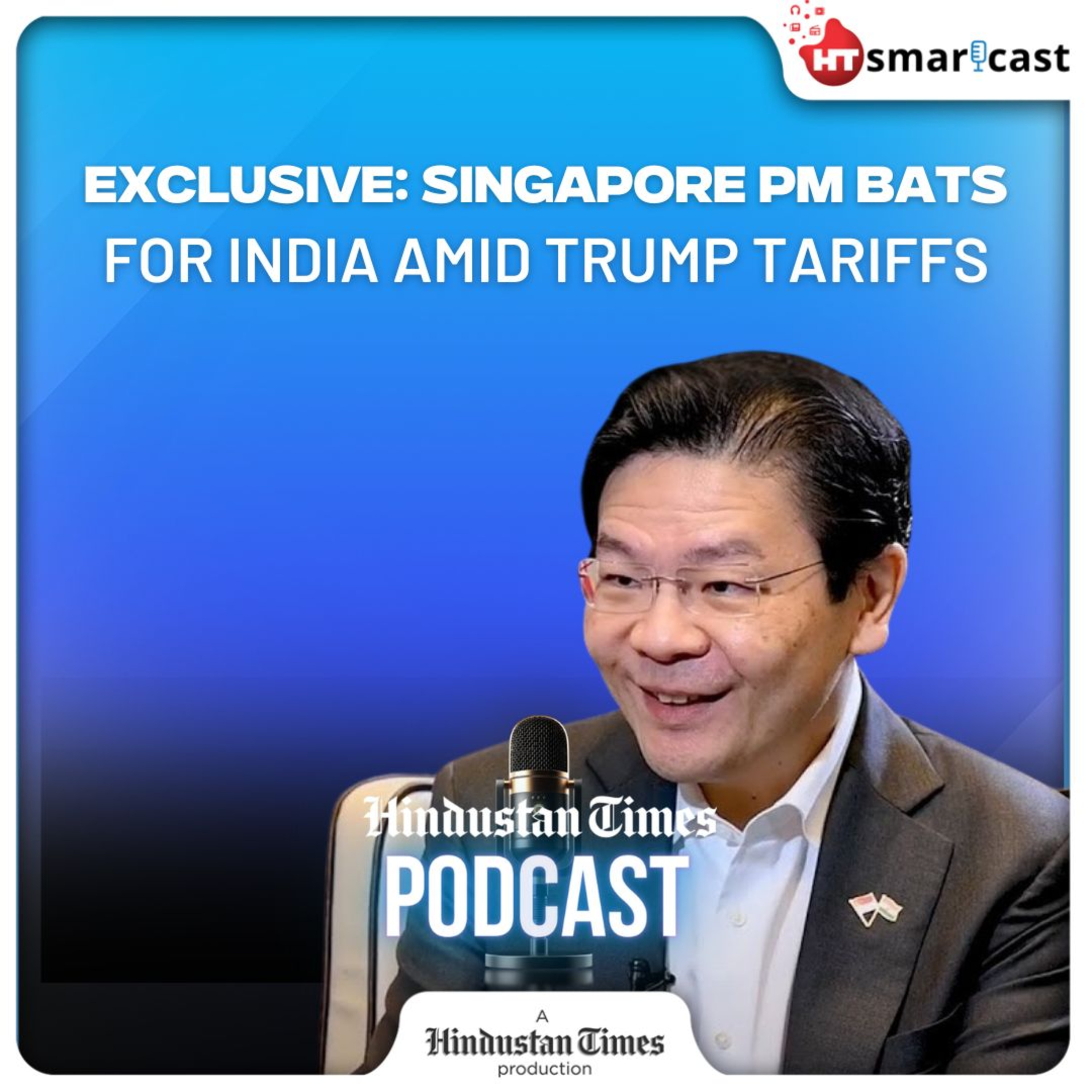 HT Podcast: Singapore PM Wong On India Trade Ties Amid Trump Tariffs: ‘We’re The Largest…’ | Exclusive Interview | Hindustan Times Podcast episode artwork
