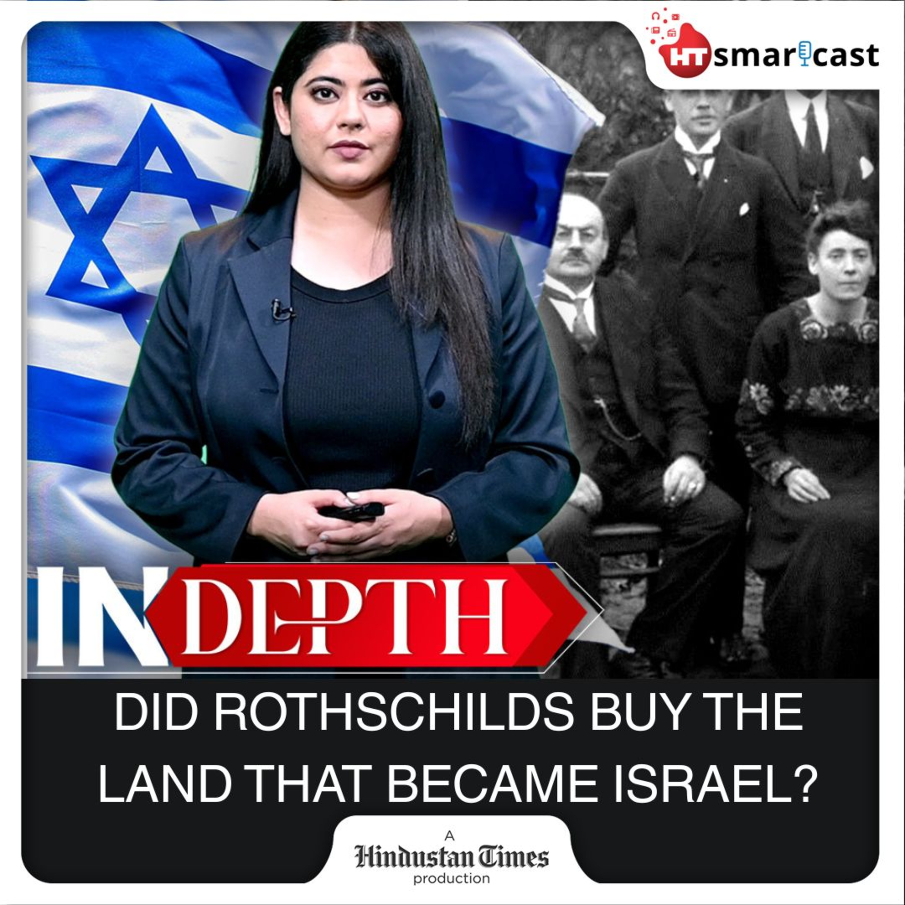 In-Depth: How One Family Shaped Israel: Did The Rothschilds Buy Palestine Before Anyone Else? | Trump | Hamas | Hindustan Times Podcast episode artwork