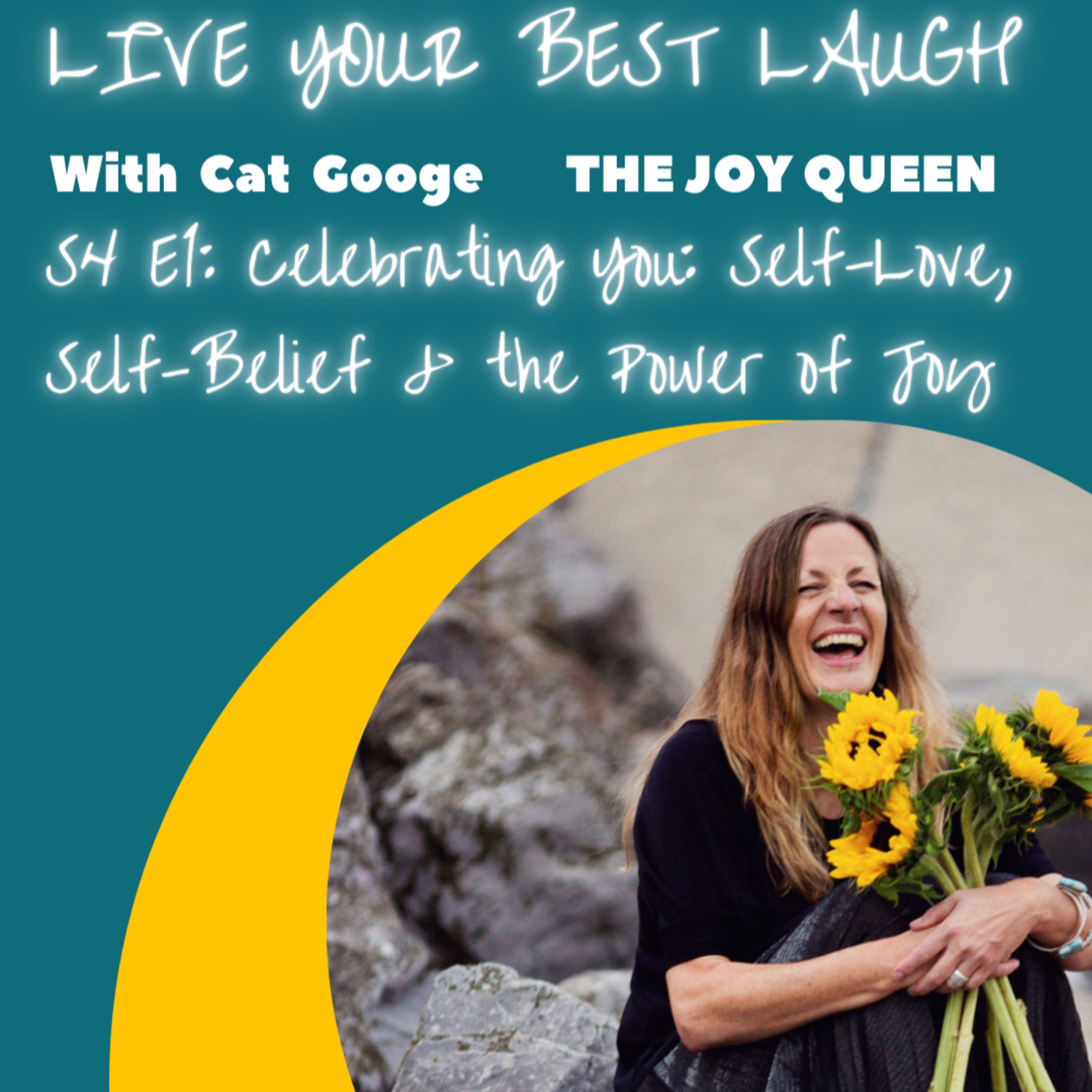 🌻 Celebrating You: Self-Love, Self-Belief & the Power of Joy S4 E1 episode artwork