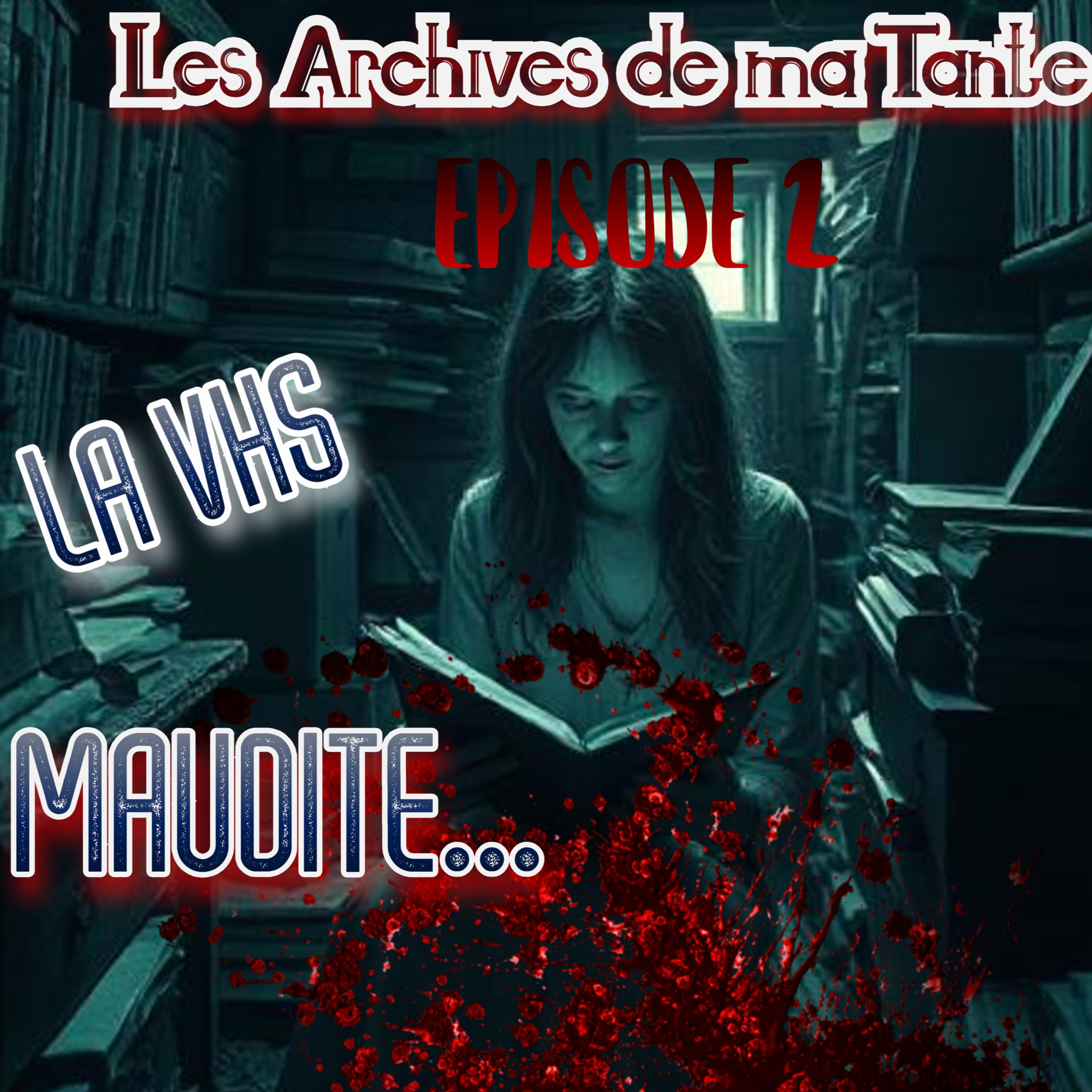  LES ARCHIVES DE MA TANTE Z : EPISODE 2 : LA VHS MAUDITE episode artwork
