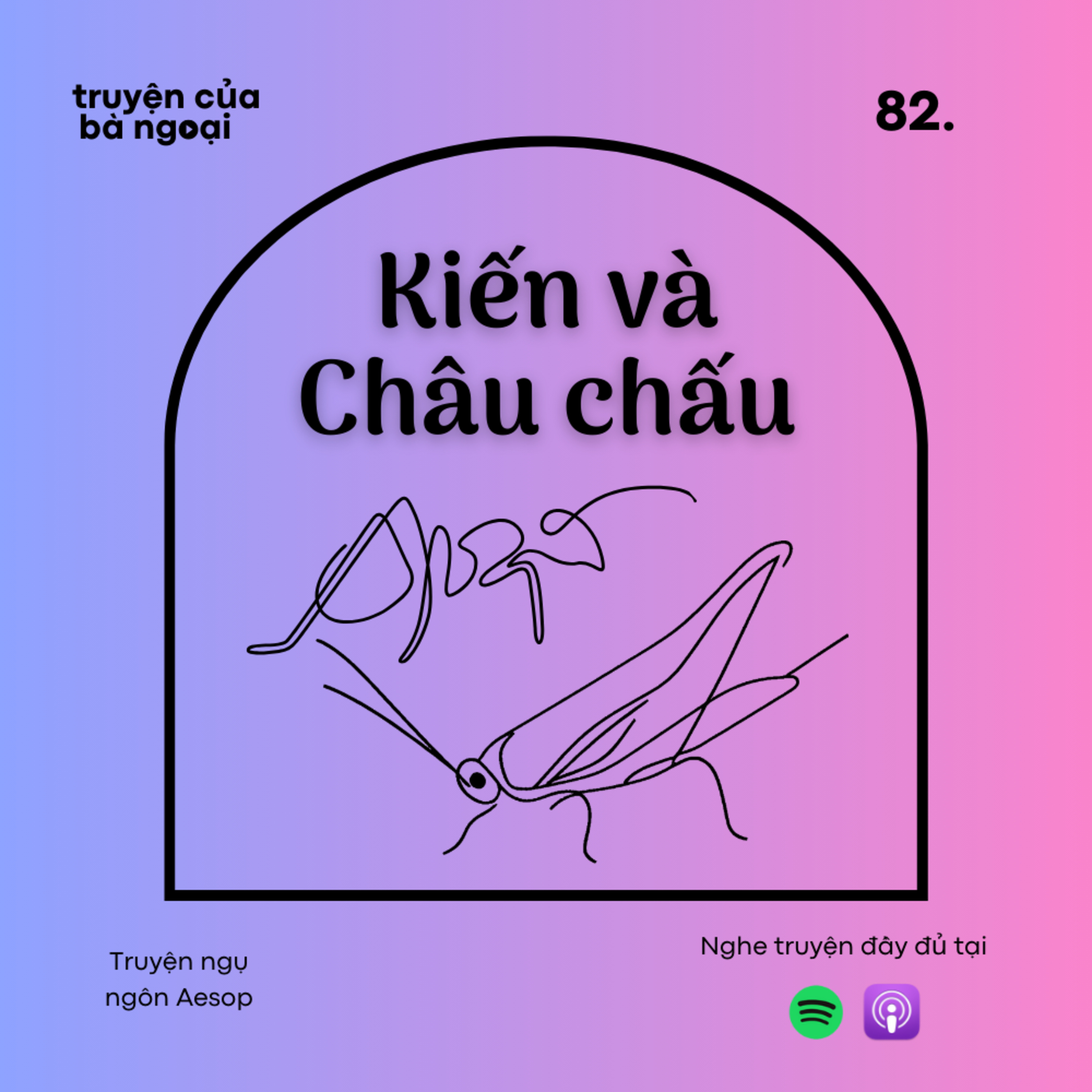[Tập 82] Kiến và Châu Chấu - Truyện ngụ ngôn Aesop episode artwork