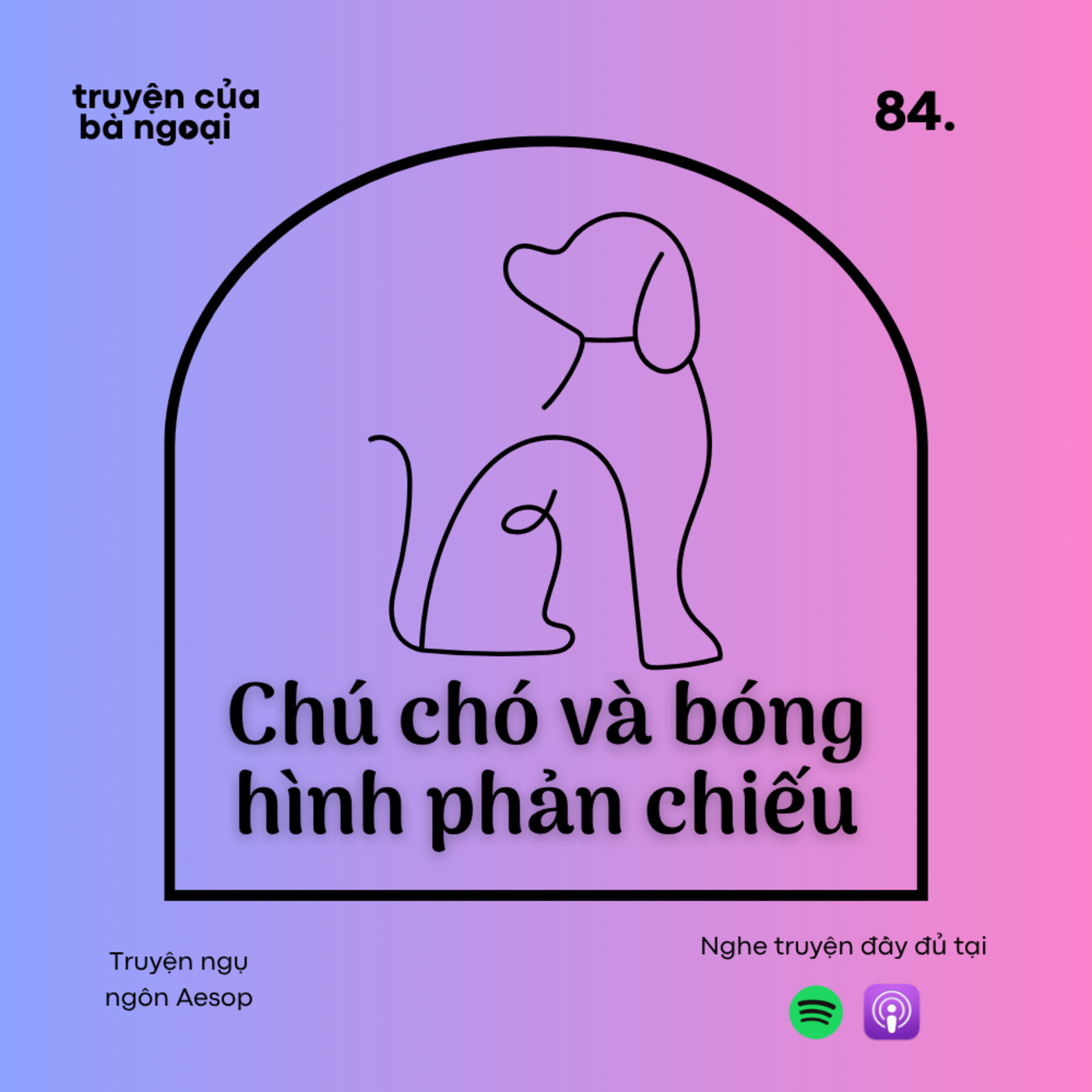 [Tập 84] Chú chó và bóng hình phản chiếu - Truyện ngụ ngôn Aesop episode artwork