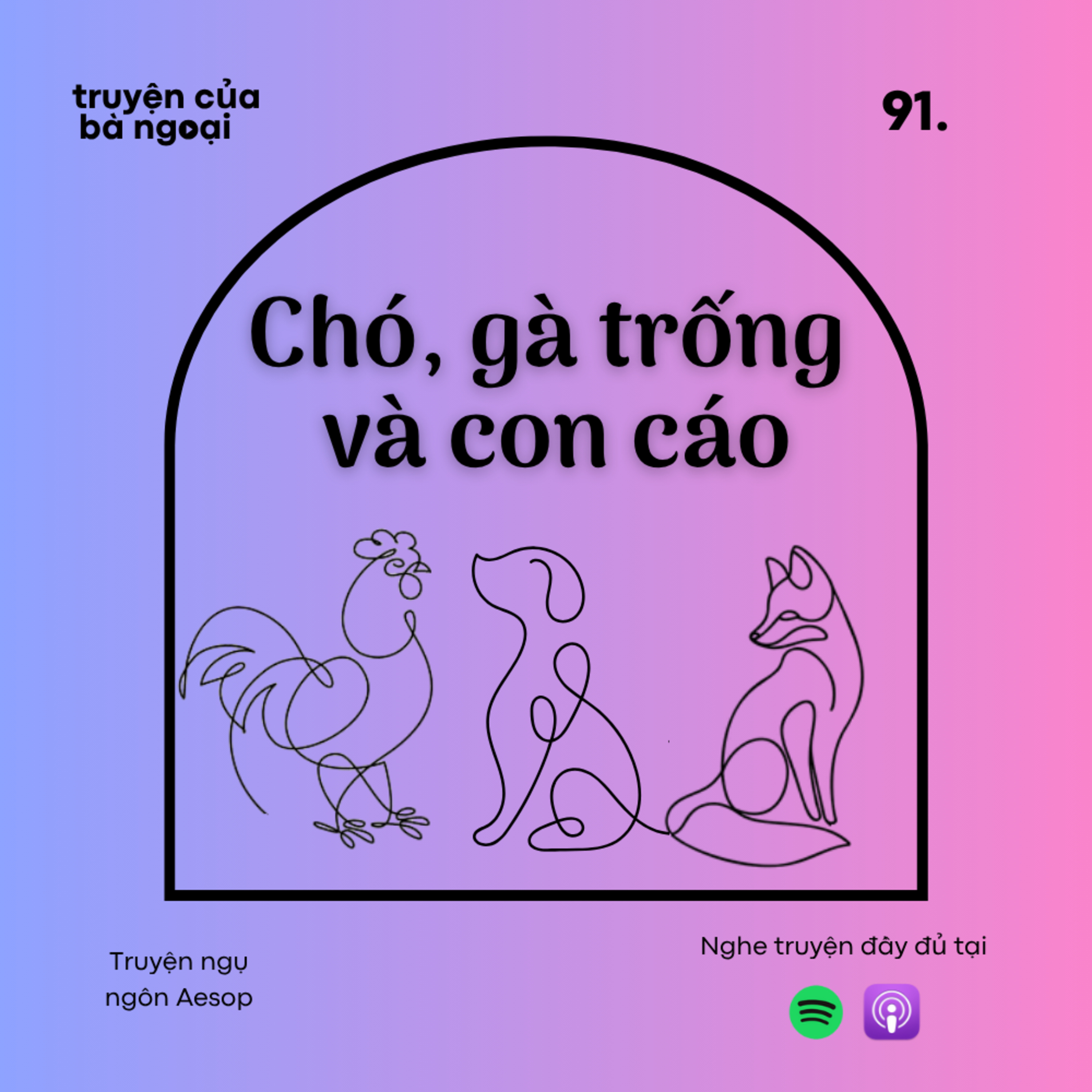 [Tập 91] Chó, gà trống và con cáo - Truyện ngụ ngôn Aesop episode artwork
