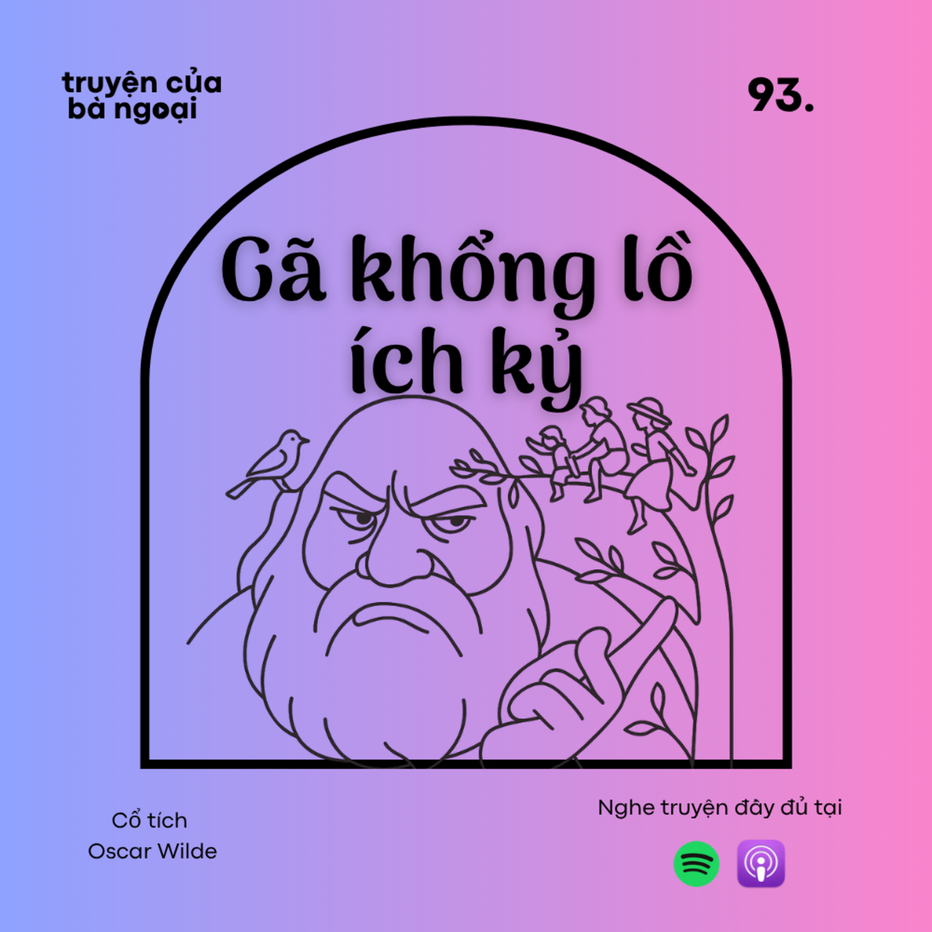 [Tập 93] Gã khổng lồ ích kỷ - Cổ tích Oscar Wilde episode artwork