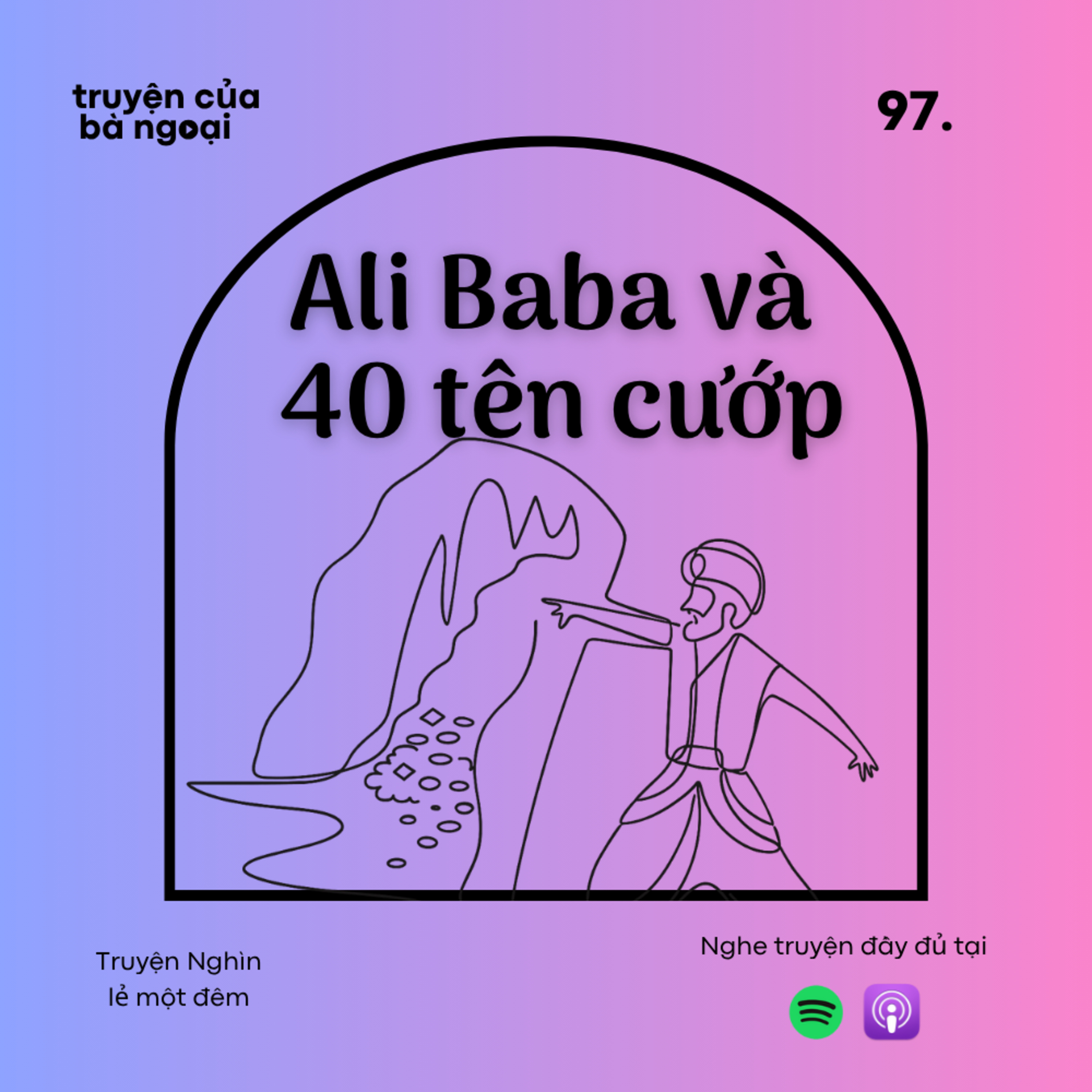 [Tập 97] Ali Baba và 40 tên cướp - Truyện Nghìn lẻ một đêm episode artwork