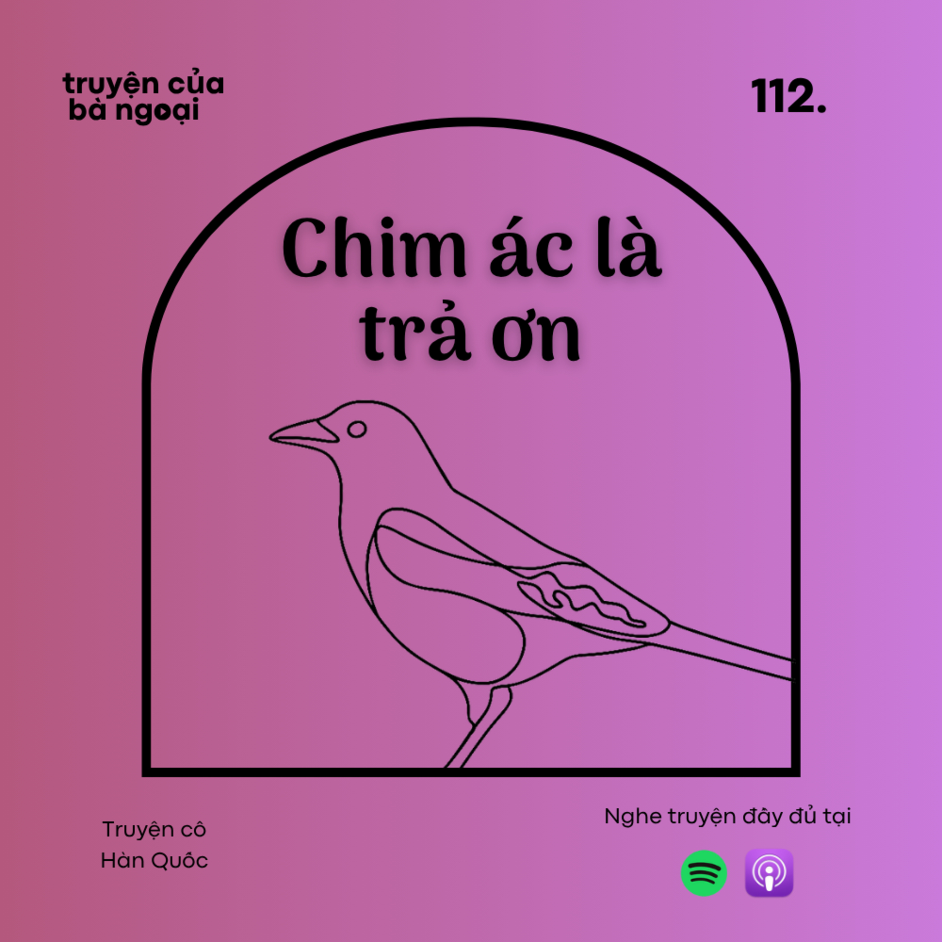 [Tập 112] Chim ác là trả ơn - Truyện cổ tích Hàn Quốc episode artwork