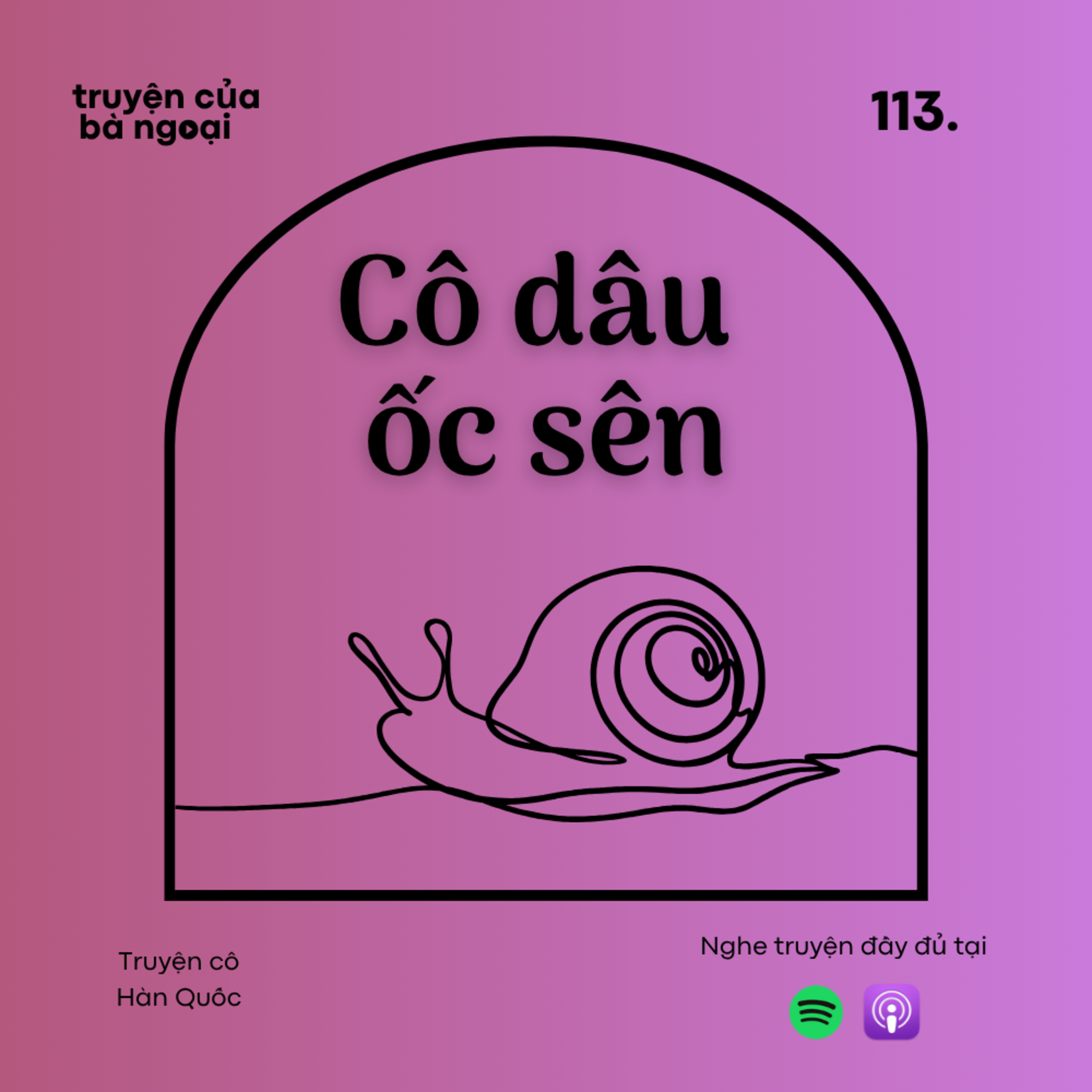 [Tập 113] Cô dâu ốc sên - Truyện cổ tích Hàn Quốc