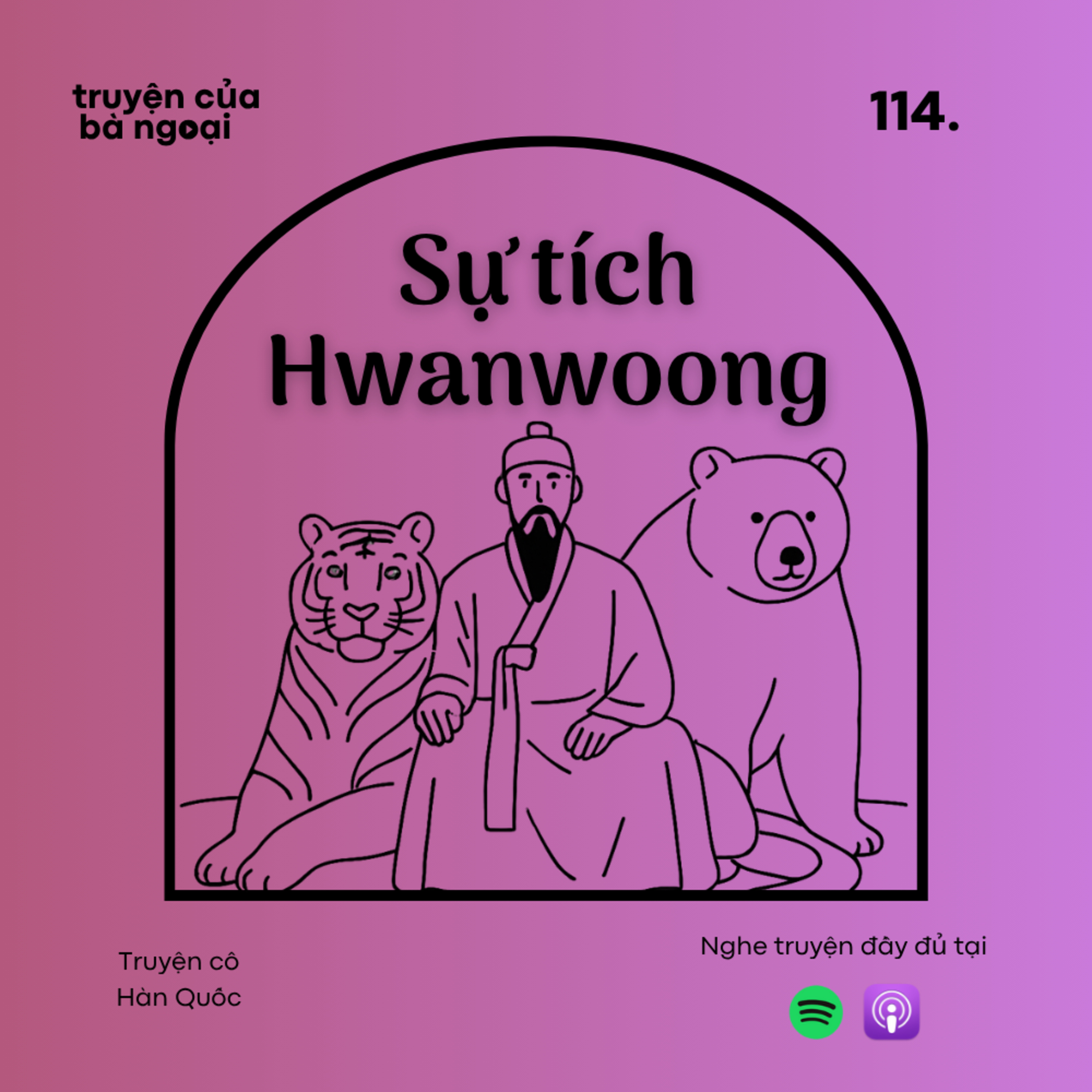 [Tập 114] Sự tích Hwanwoong - Truyện cổ tích Hàn Quốc episode artwork
