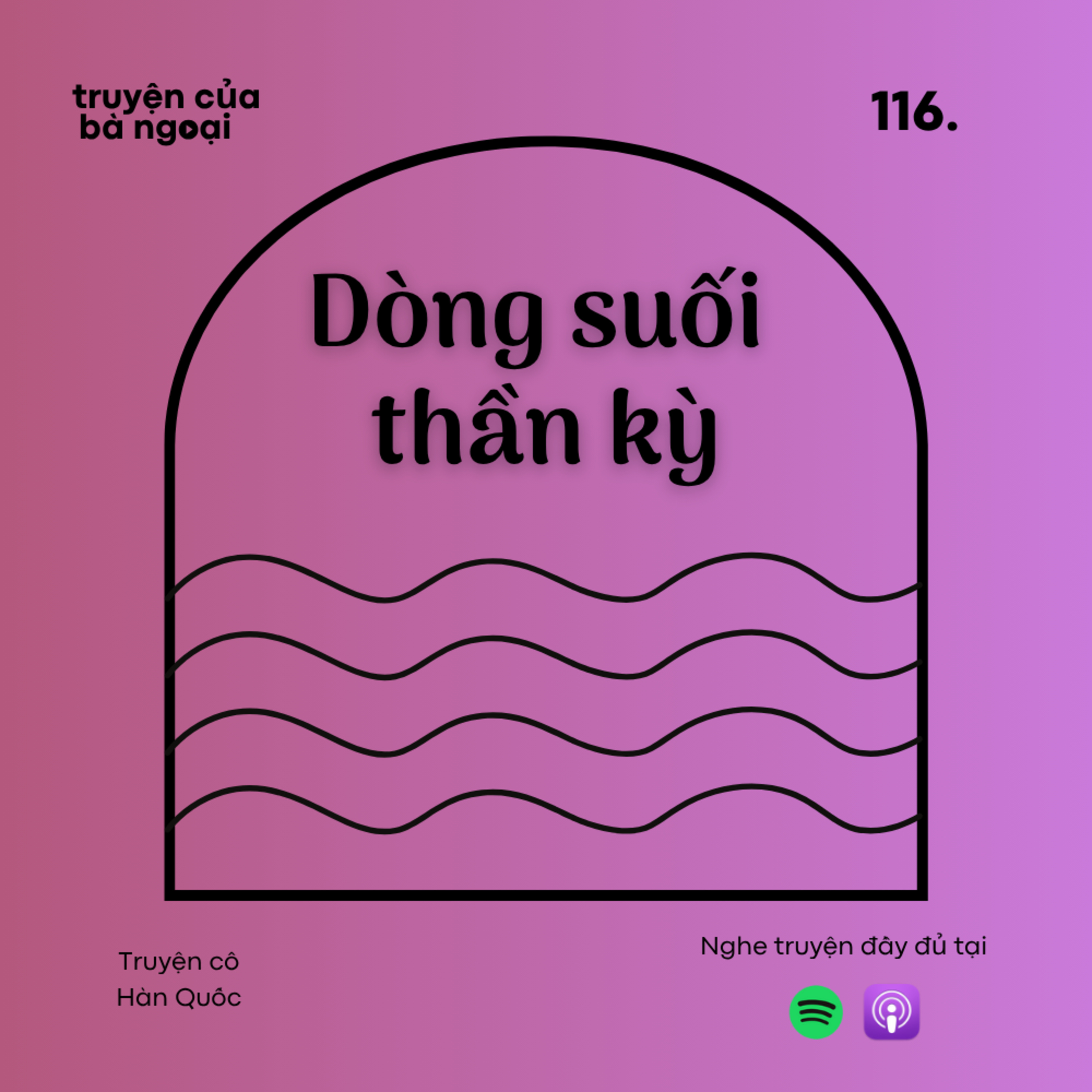 [Tập 116] Dòng suối thần kỳ - Truyện cổ tích Hàn Quốc episode artwork