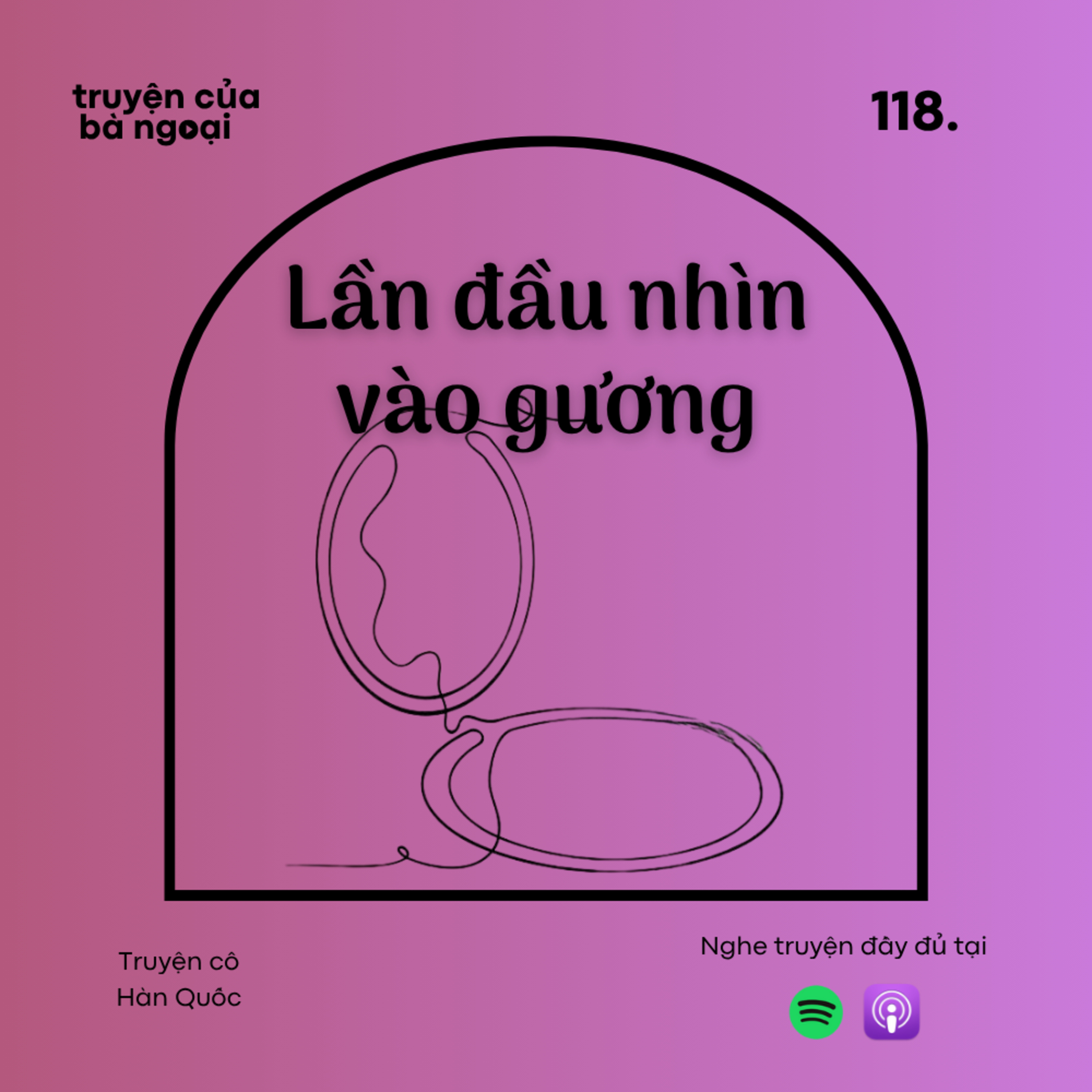 [Tập 118] Lần đầu nhìn vào gương - Truyện cổ tích Hàn Quốc episode artwork