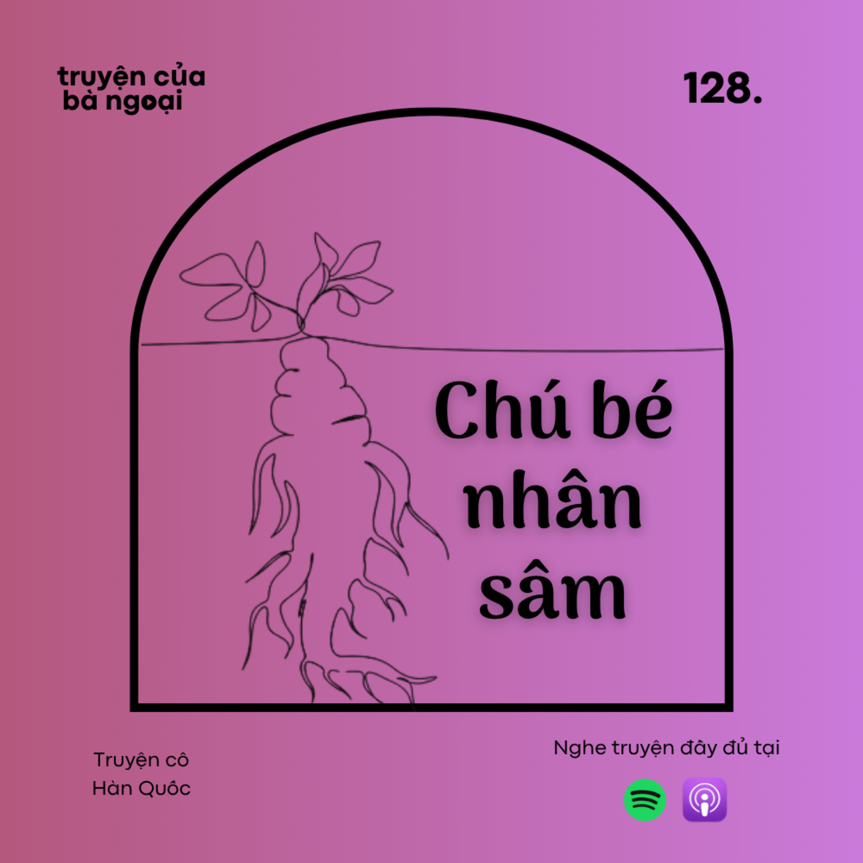 [Tập 128] Chú bé nhân sâm - Truyện cổ tích Hàn Quốc