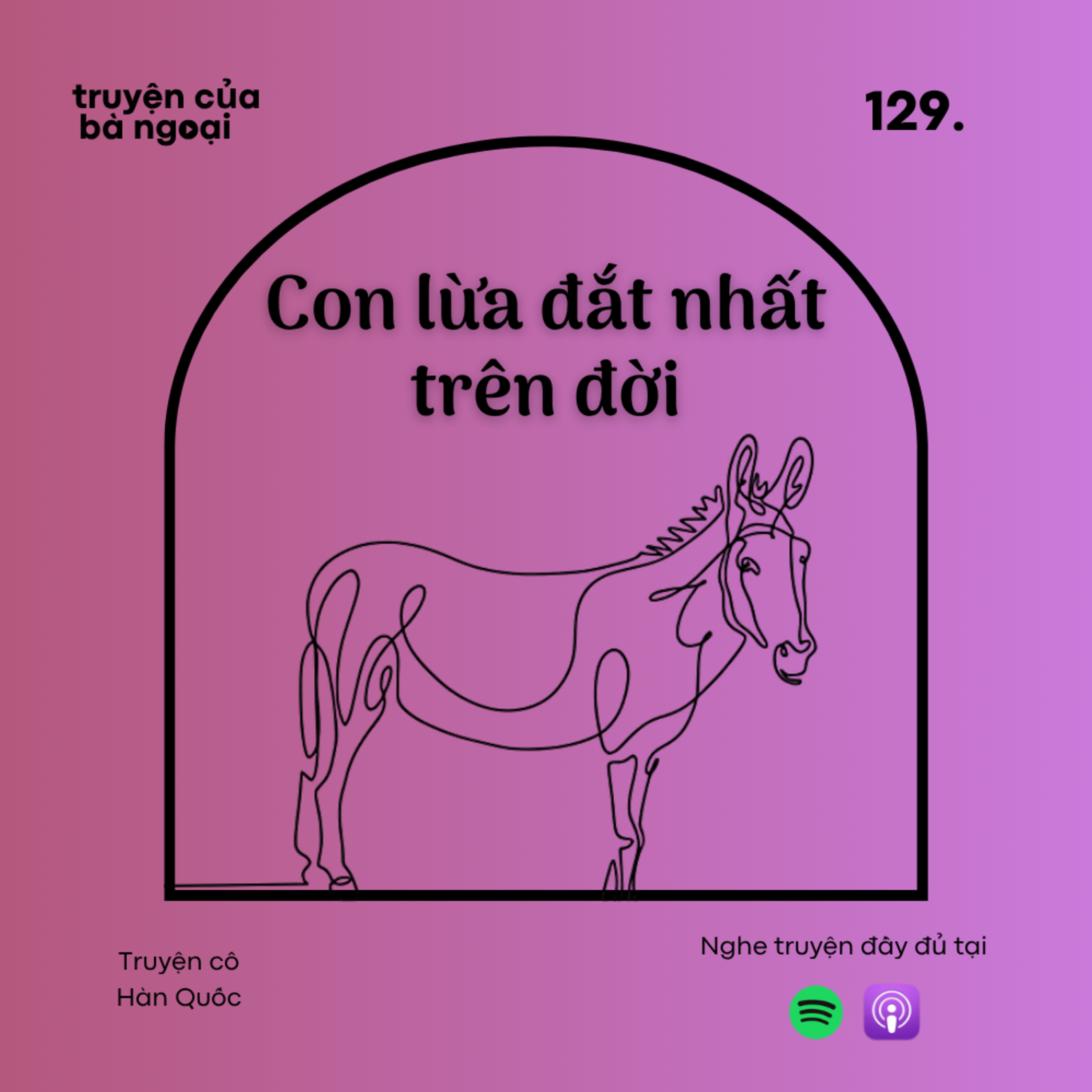 [Tập 129] Con lừa đắt nhất thế giới - Truyện cổ tích Hàn Quốc episode artwork