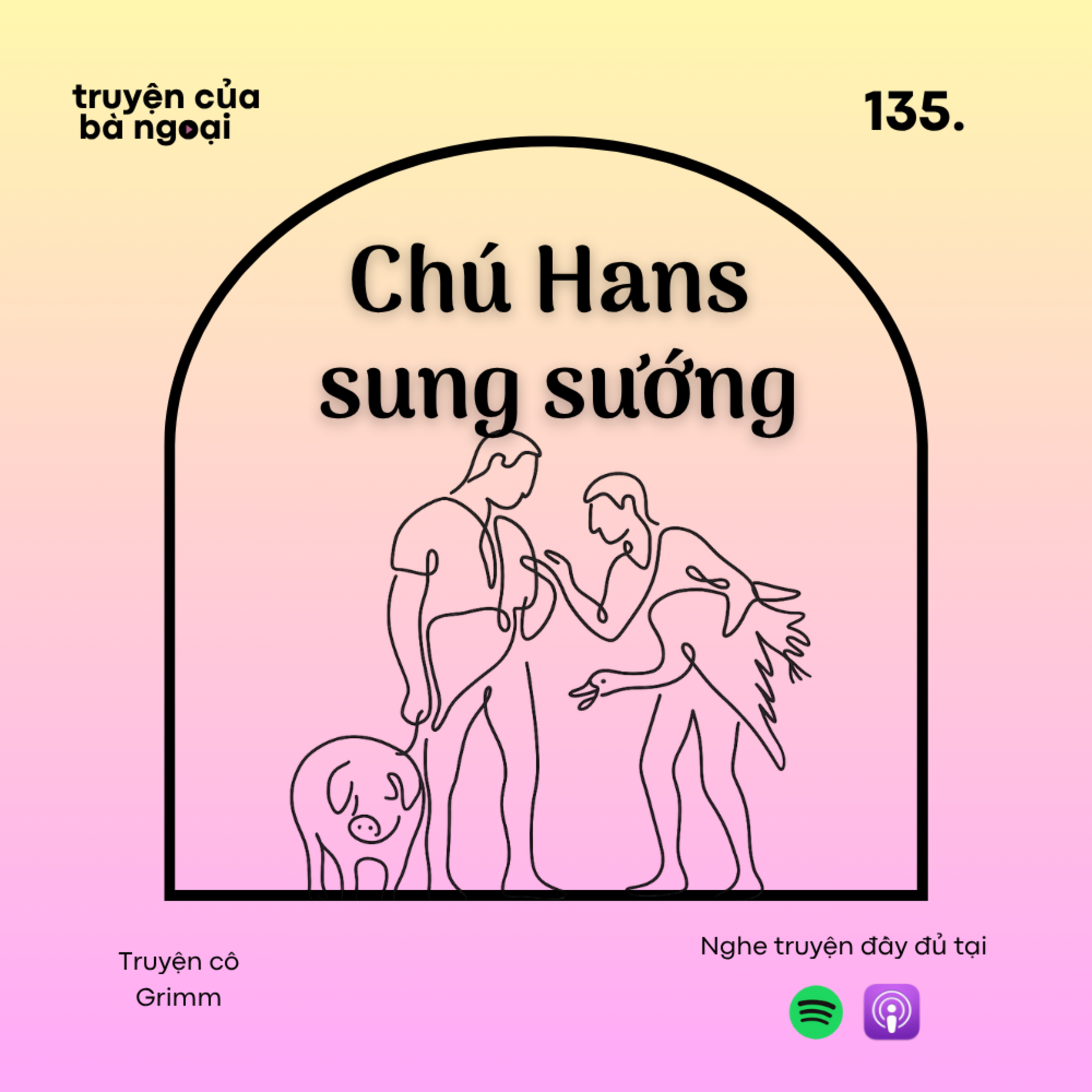 [ Tập 135 ] Chú Han sung sướng - Truyện cổ Grimm episode artwork