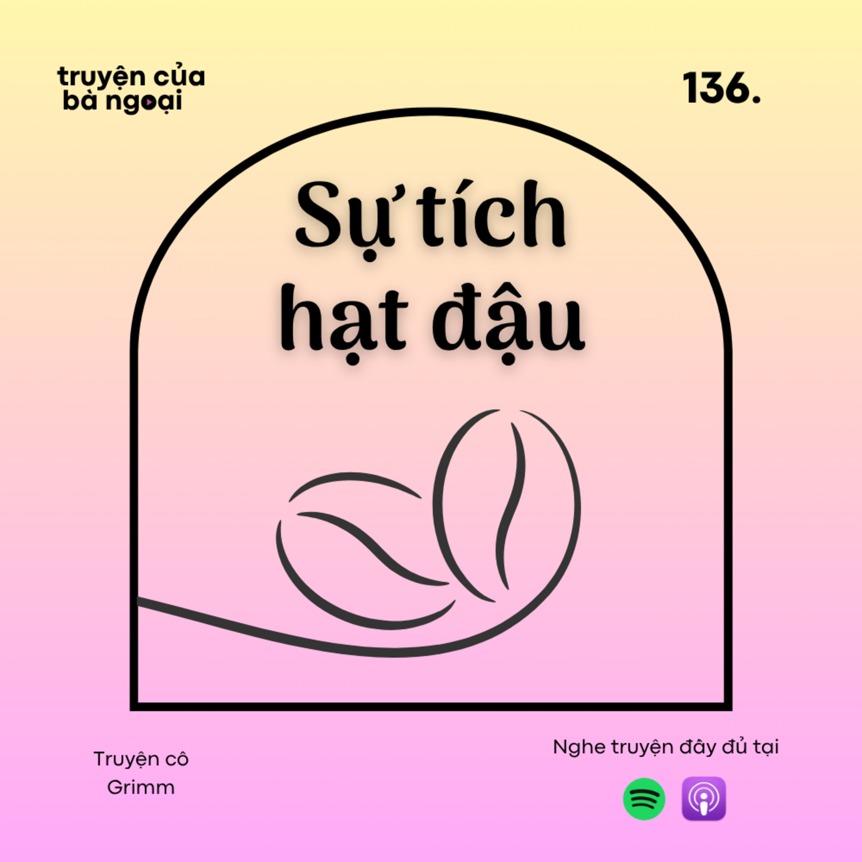 [ Tập 136] Sự tích hạt đậu - Truyện cổ Grimm