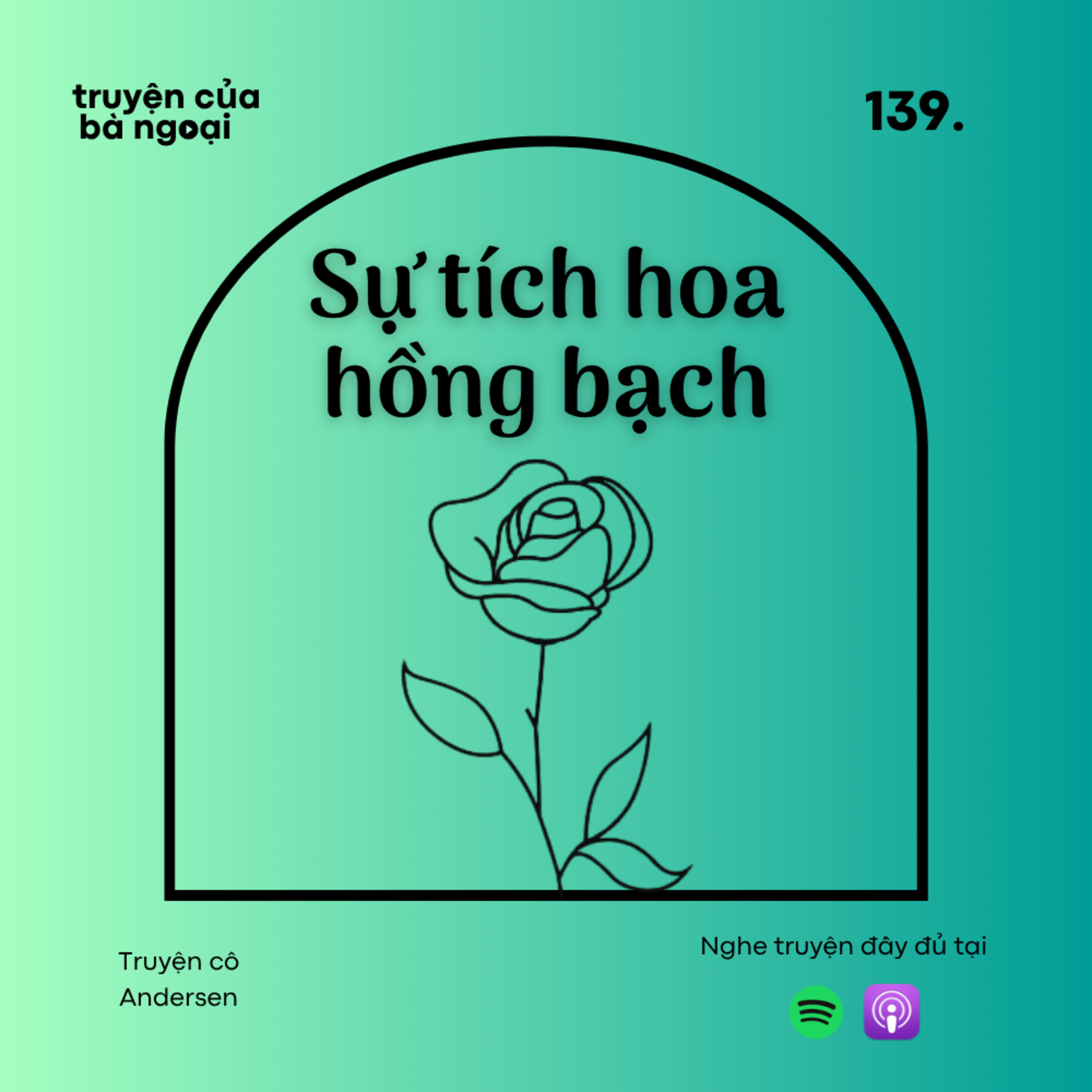 [Tập 139] Sự tích hoa hồng bạch - Truyện cổ Andersen episode artwork